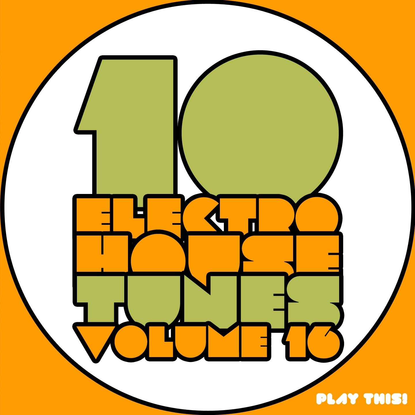 Постер альбома 10 Electro House Tunes, Vol. 16