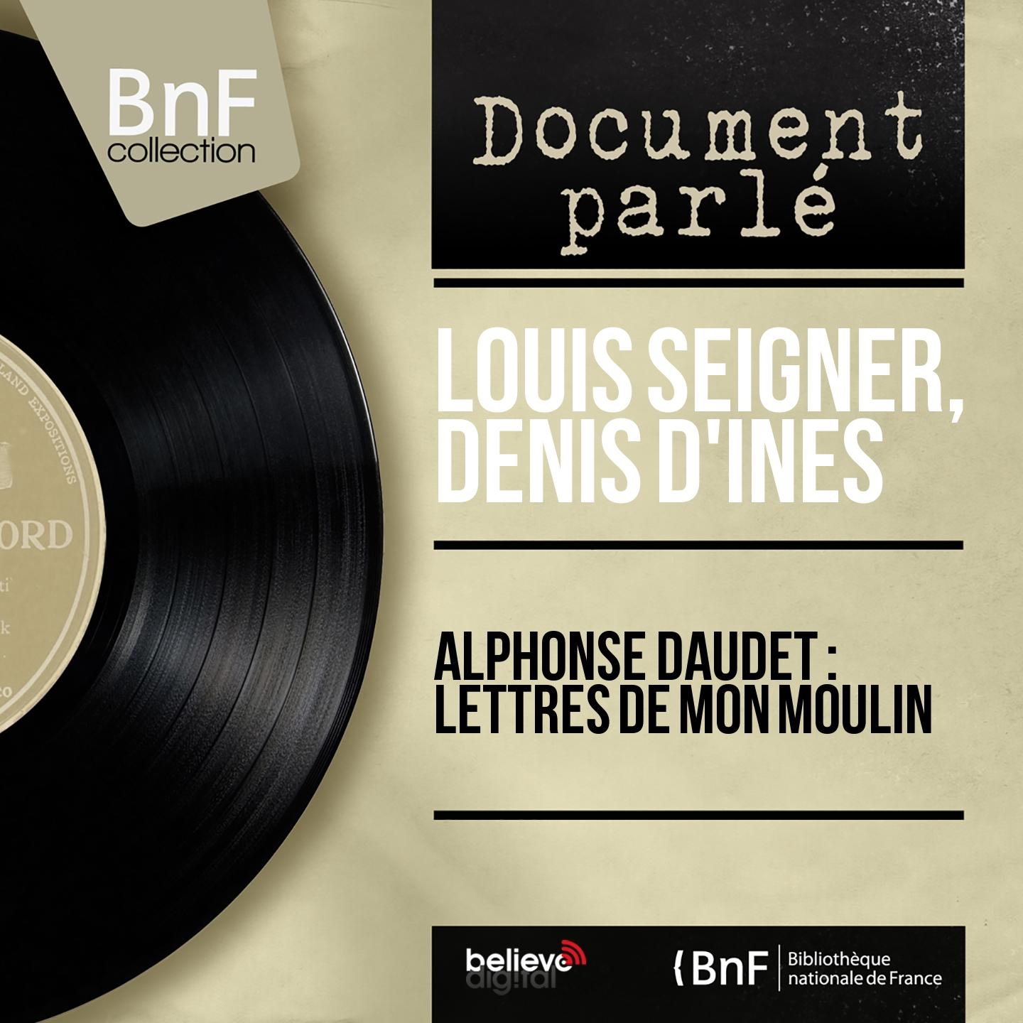 Постер альбома Alphonse Daudet : Lettres de mon moulin (Extraits, Mono Version)