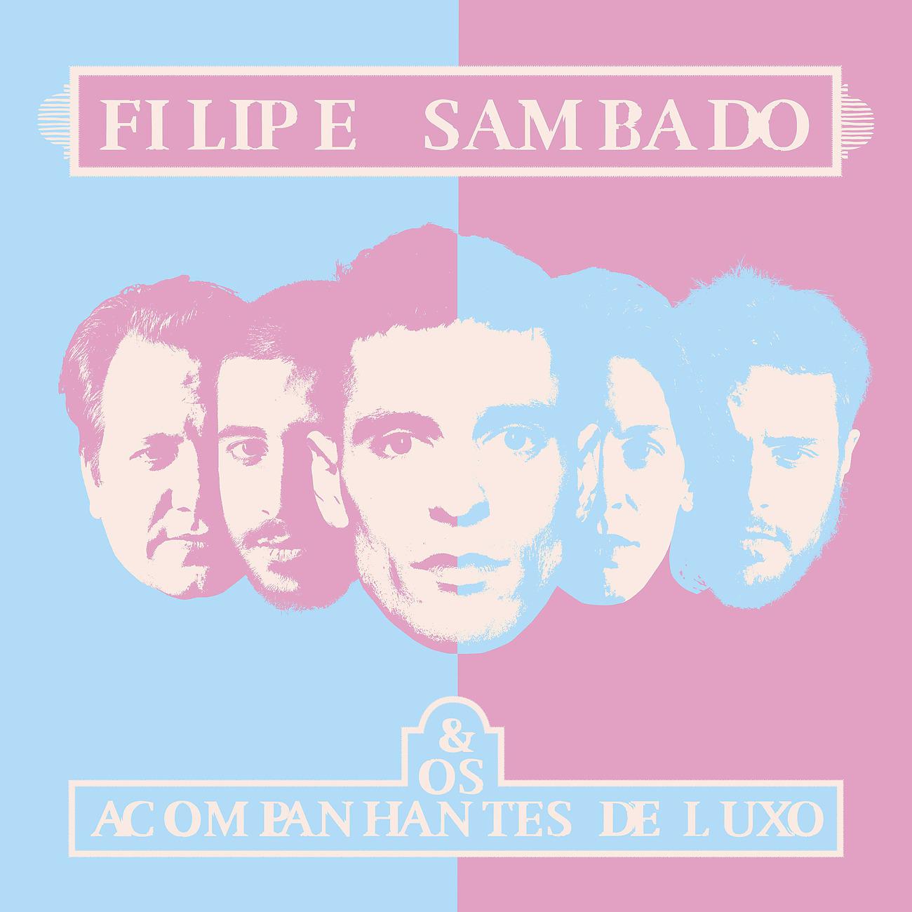 Постер альбома Filipe Sambado & Os Acompanhantes de Luxo