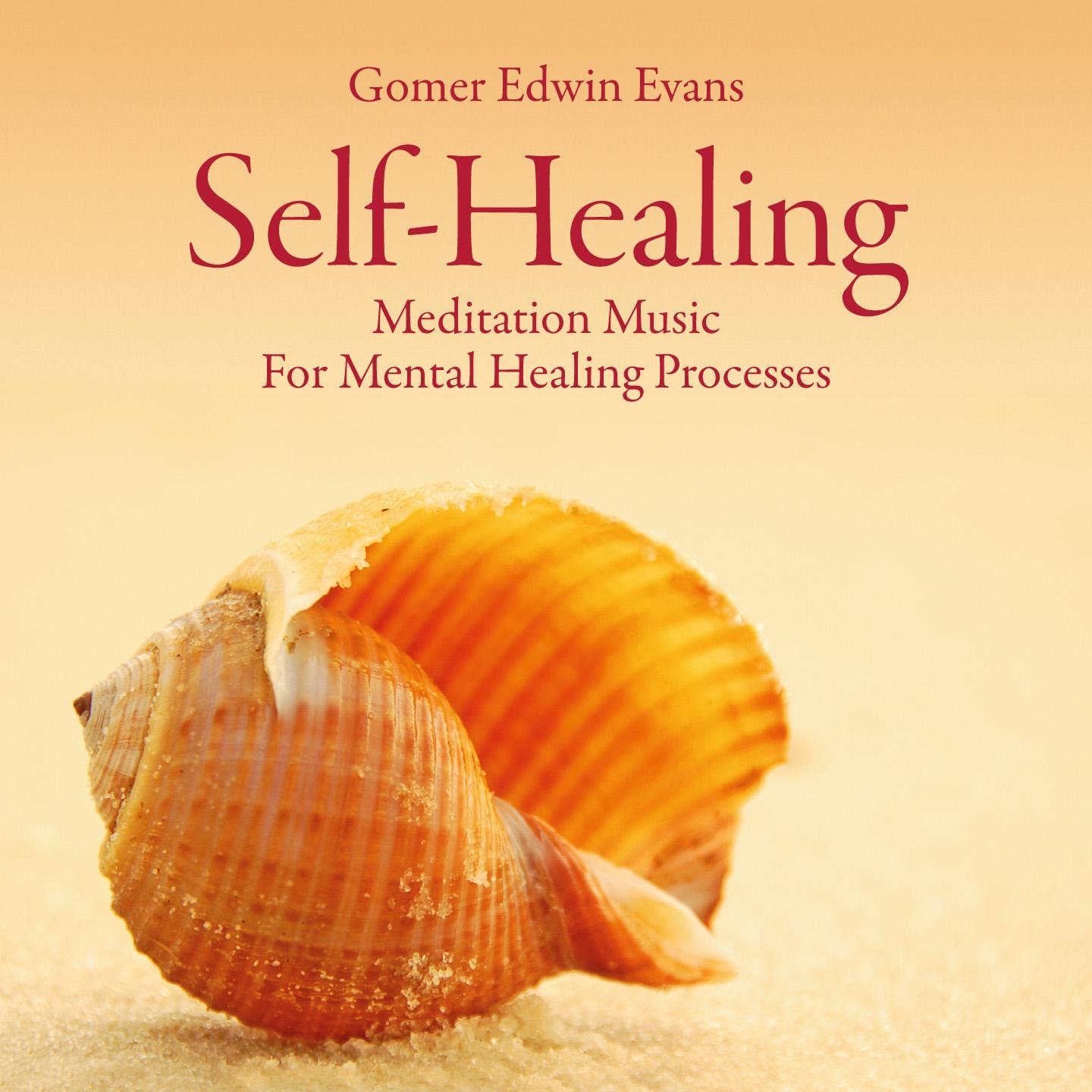 Постер альбома Self-Healing: Meditation Music for Mental Healing Processes