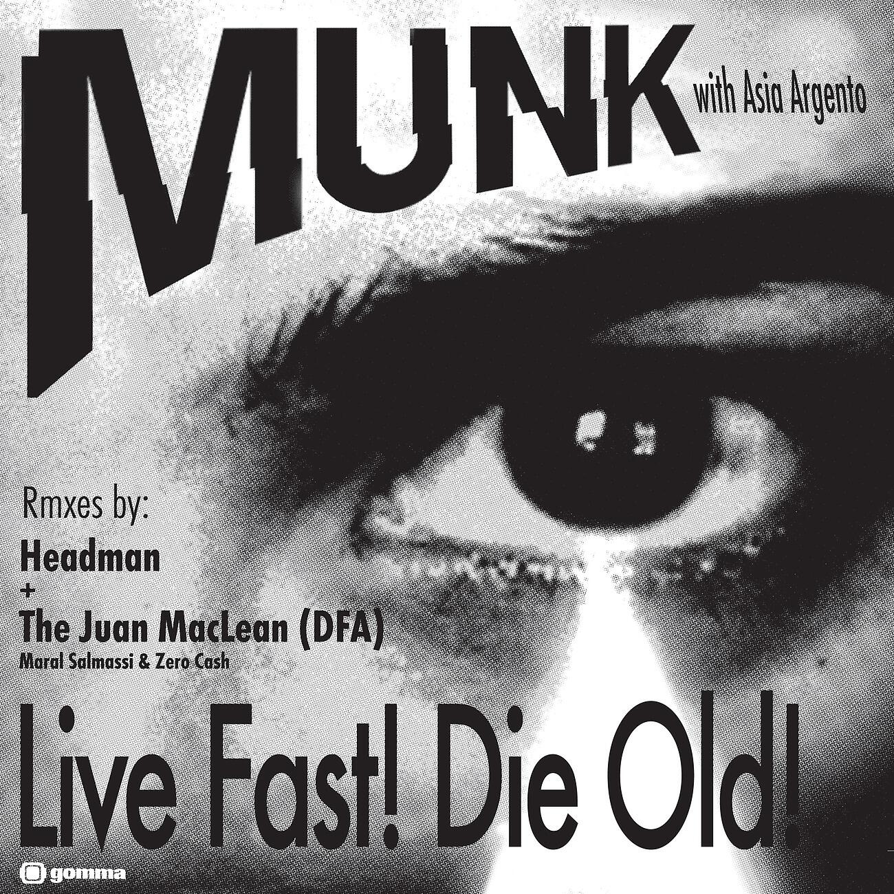 MUNK - Live Fast! Die Old! (The Juan Maclean Remix)