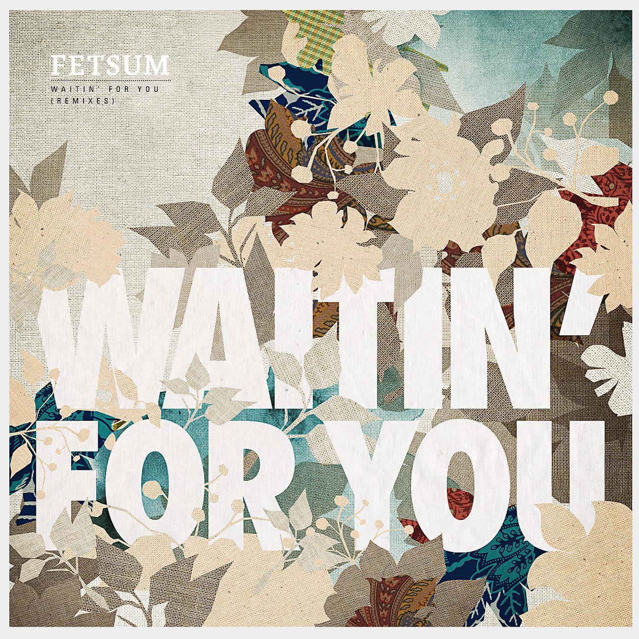 Постер альбома Waitin' For You (Remixes)