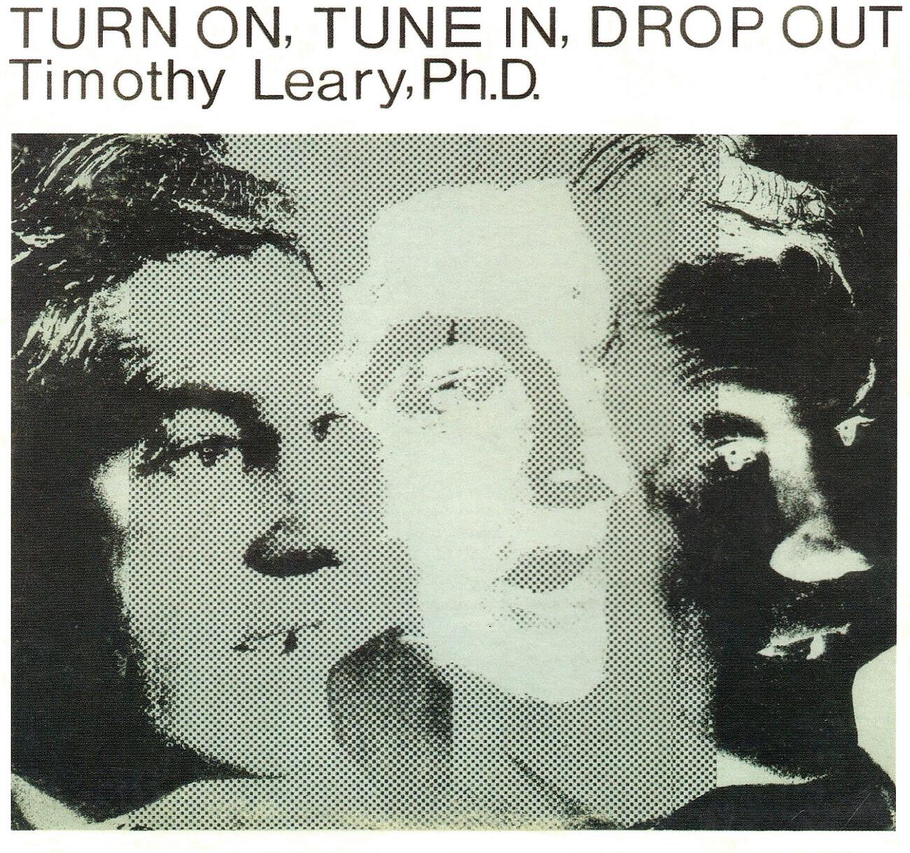 Timothy Leary - Part II: Turn On, Tune In, Drop Out