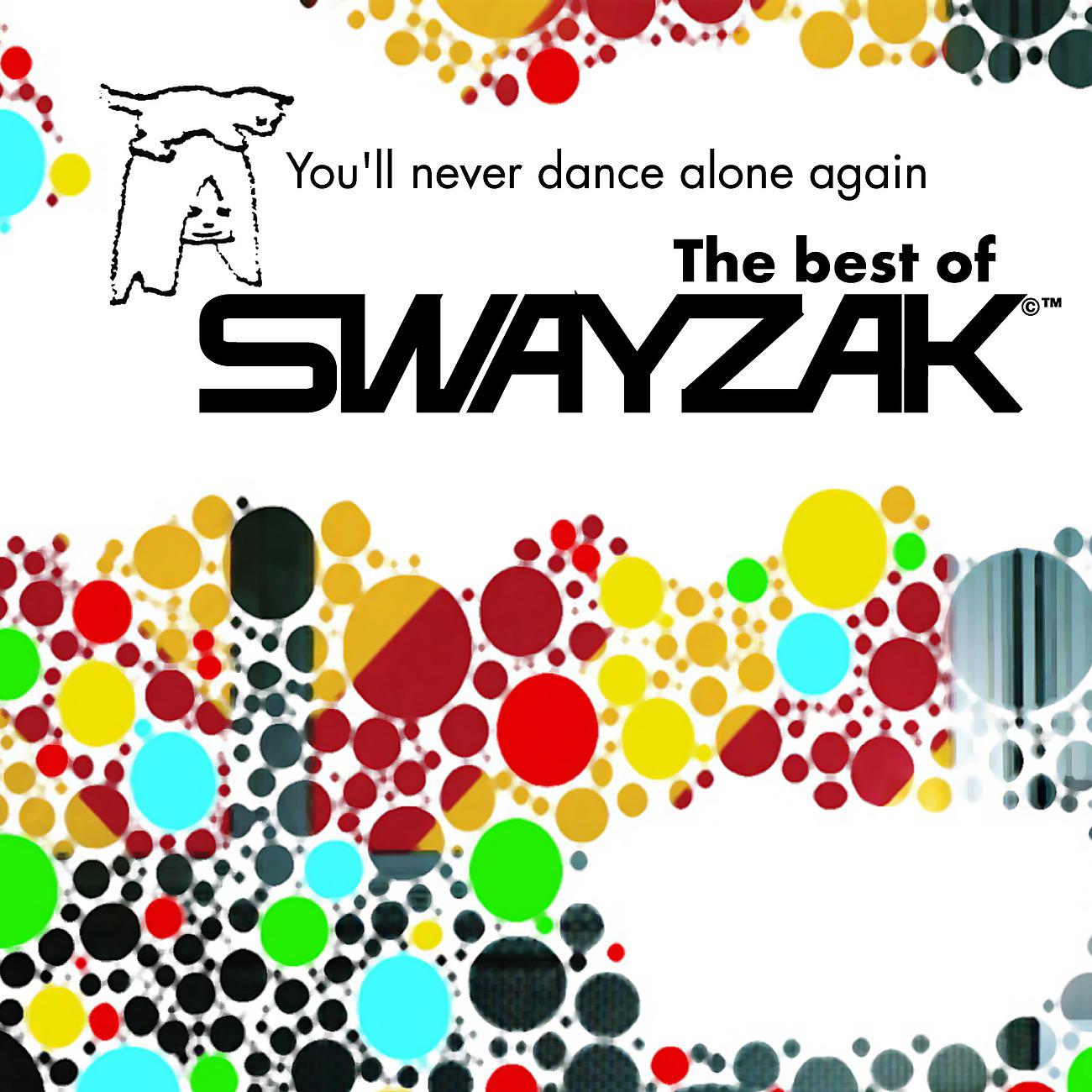 Постер альбома You'll Never Dance Alone Again - The Best of Swayzak