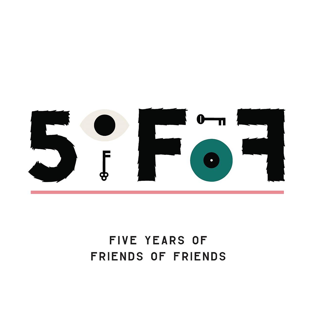 Постер альбома 5oFoF: Five Years of Friends of Friends