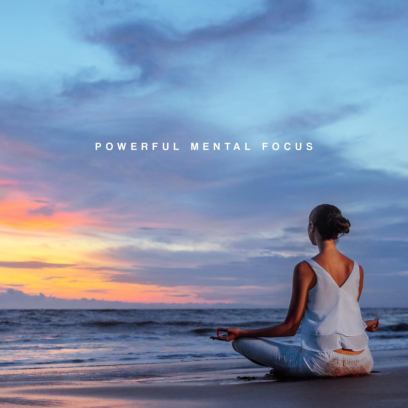 Постер альбома Powerful Mental Focus