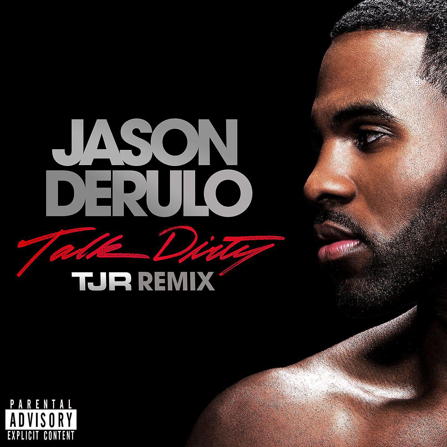 Jason Derulo - Talk Dirty (feat. 2 Chainz) [TJR Remix]