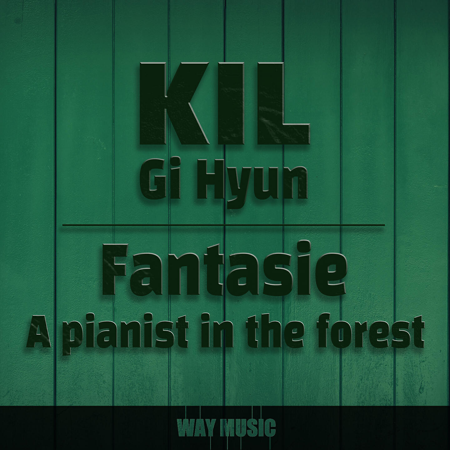 Kil Gi Hyun - Fantasie 'A Pianist in the Forest'