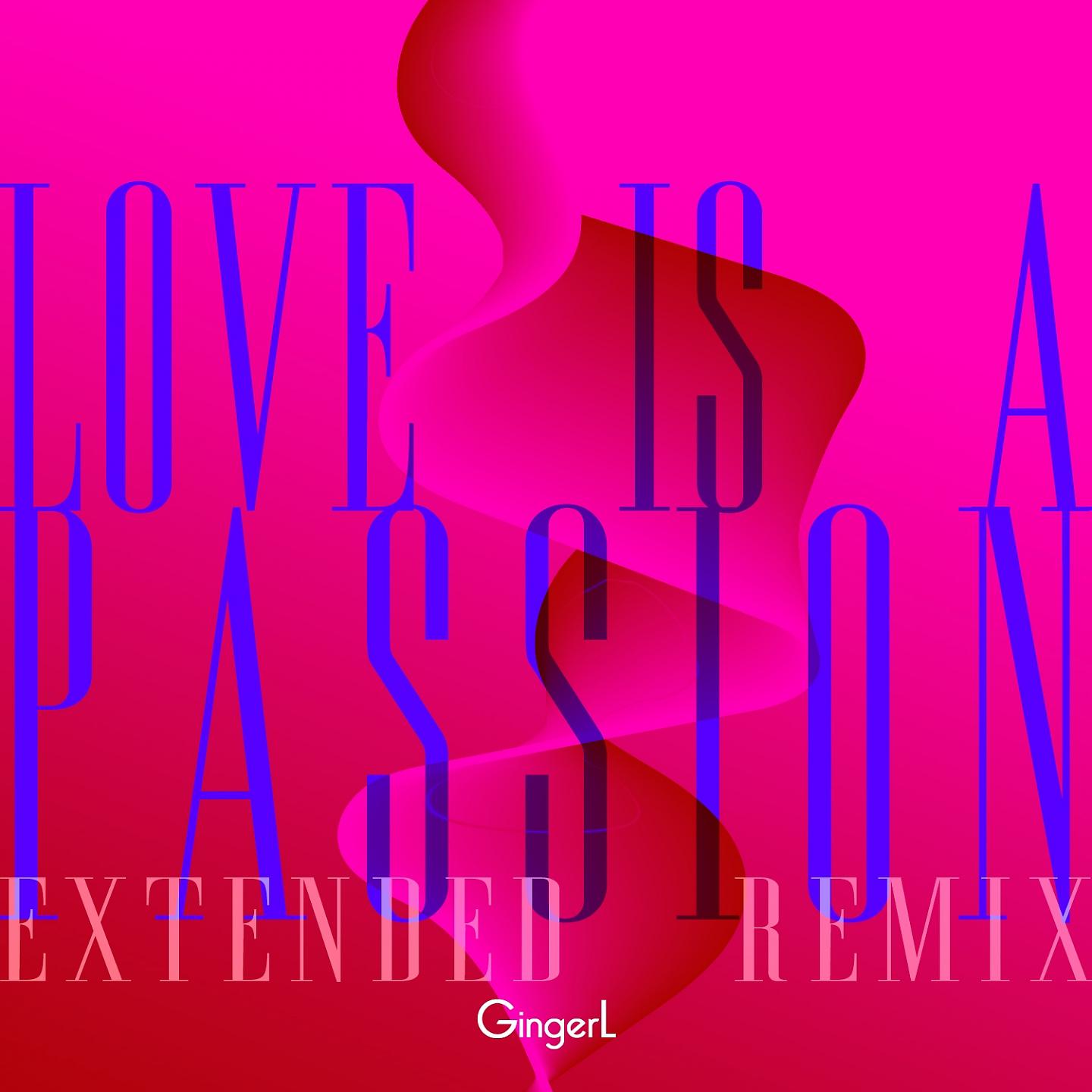 Постер альбома Love Is A Passion