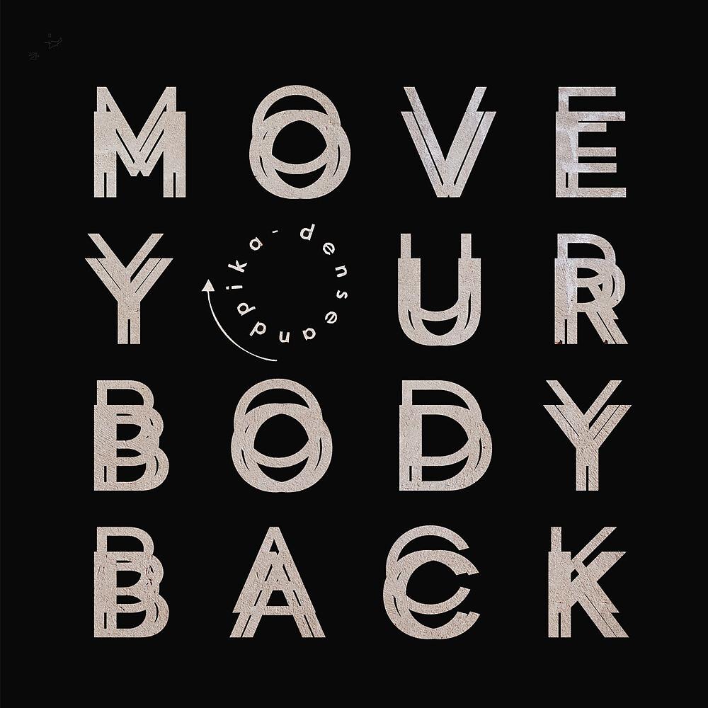Постер альбома Move Your Body Back