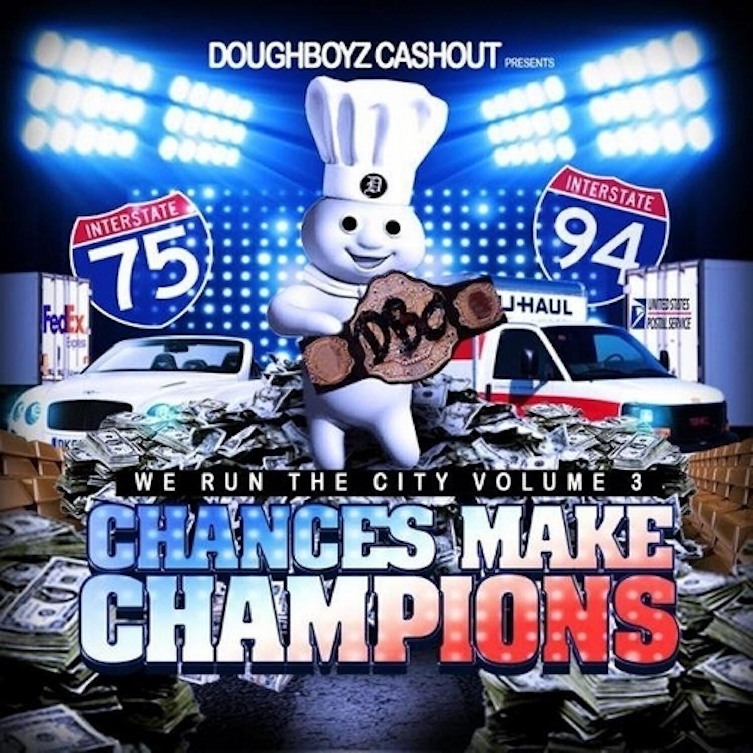 Doughboyz Cashout - Chances Make Champions