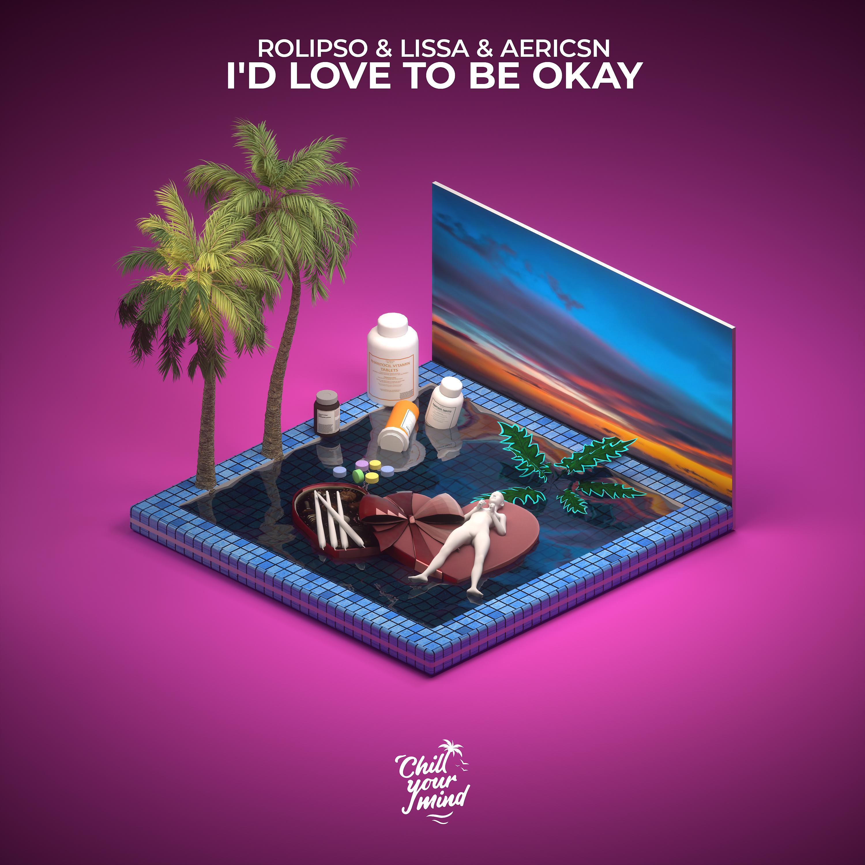 Постер альбома I'd Love to Be Okay