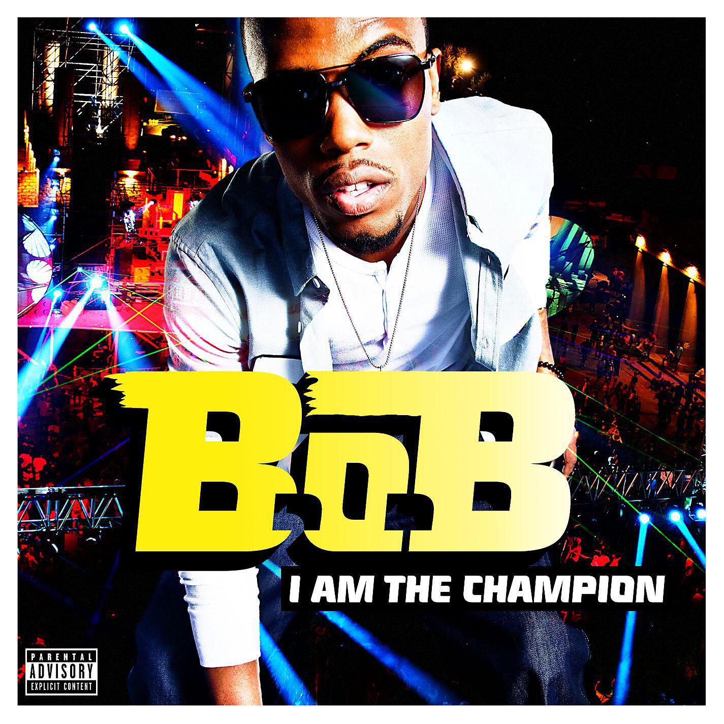 B.o.B - I Am the Champion