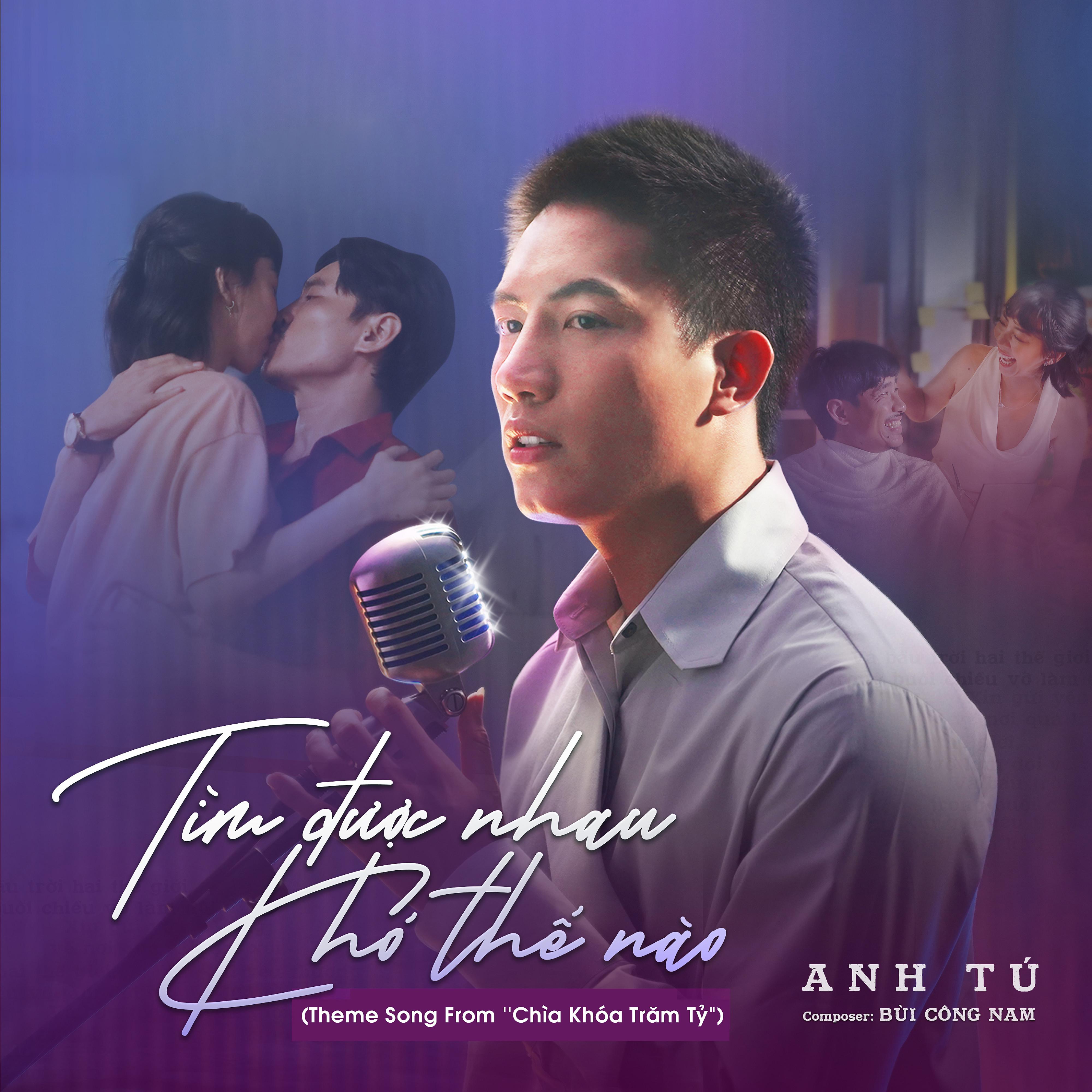 Постер альбома Tìm Được Nhau Khó Thế Nào  (Theme Song From ''Chìa Khóa Trăm Tỷ")