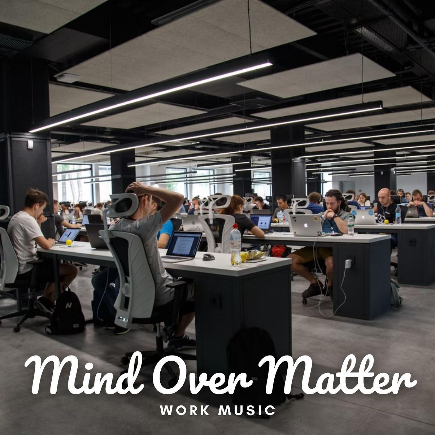 Постер альбома Work Music: Mind Over Matter