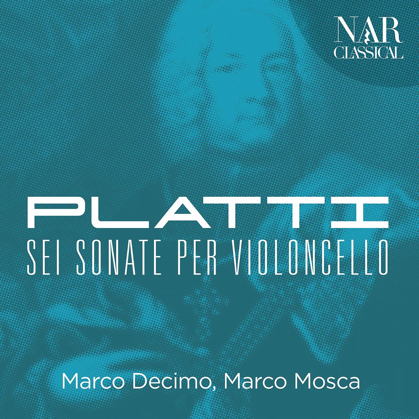 Постер альбома Giovanni Benedetto Platti: Sei Sonate per Violoncello