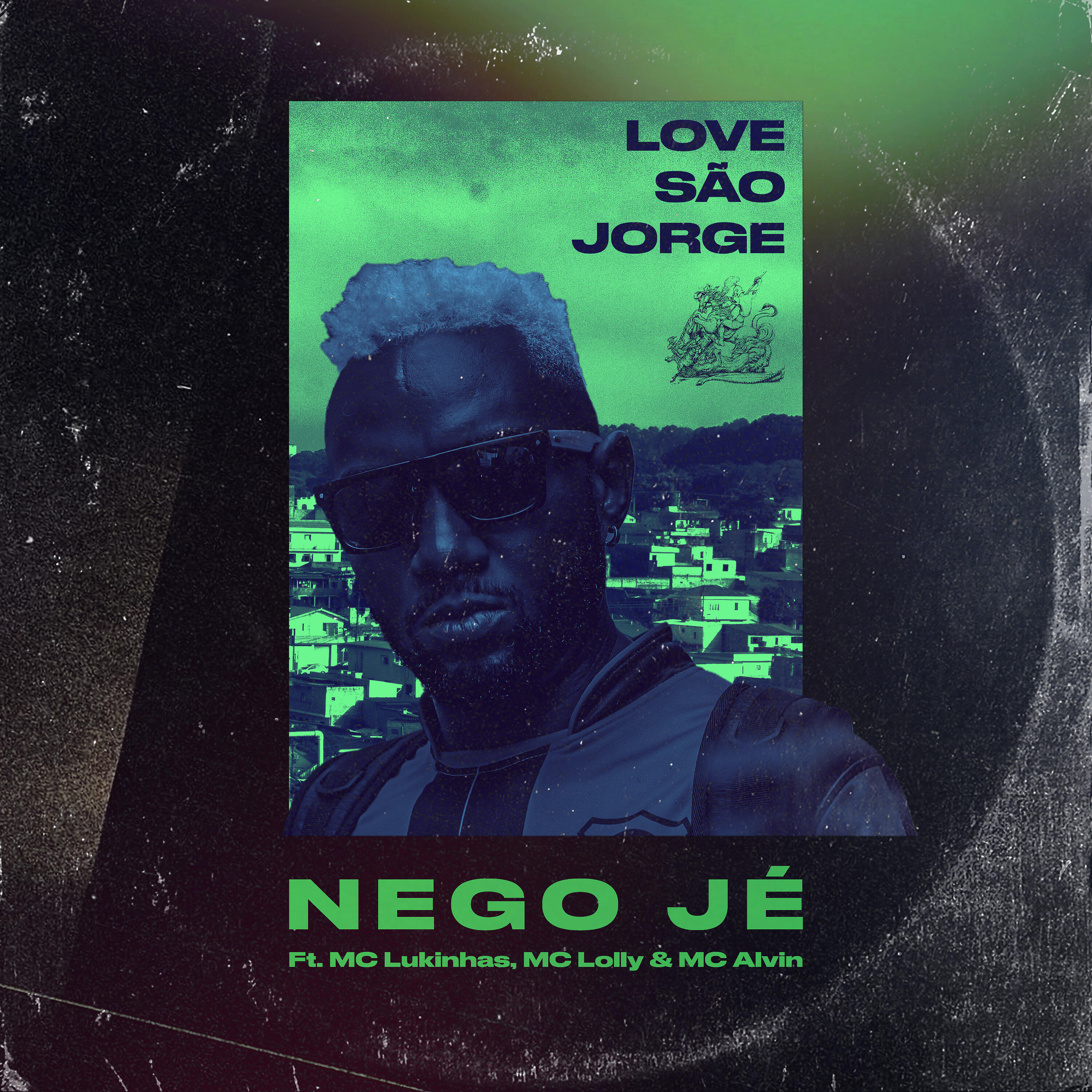 Nego Jé - Love São Jorge