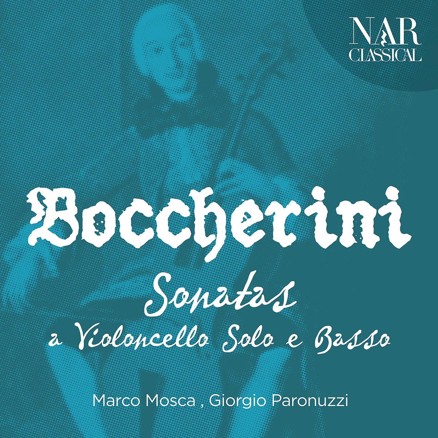 Постер альбома Luigi Boccherini: Sonatas a Violoncello Solo e Basso