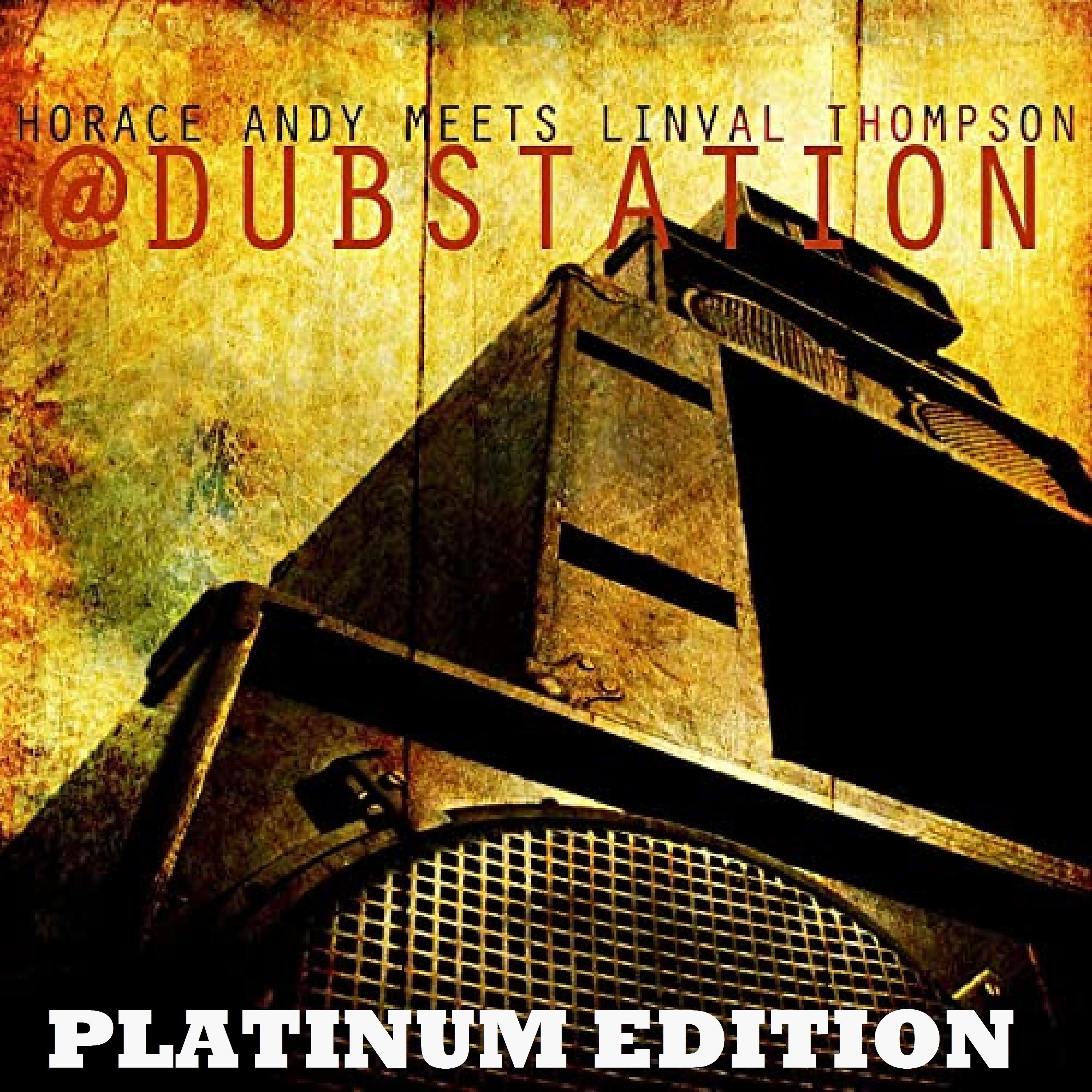 Постер альбома Horace Andy Meets Linval Thompson @ Dub Station Platinum Edition