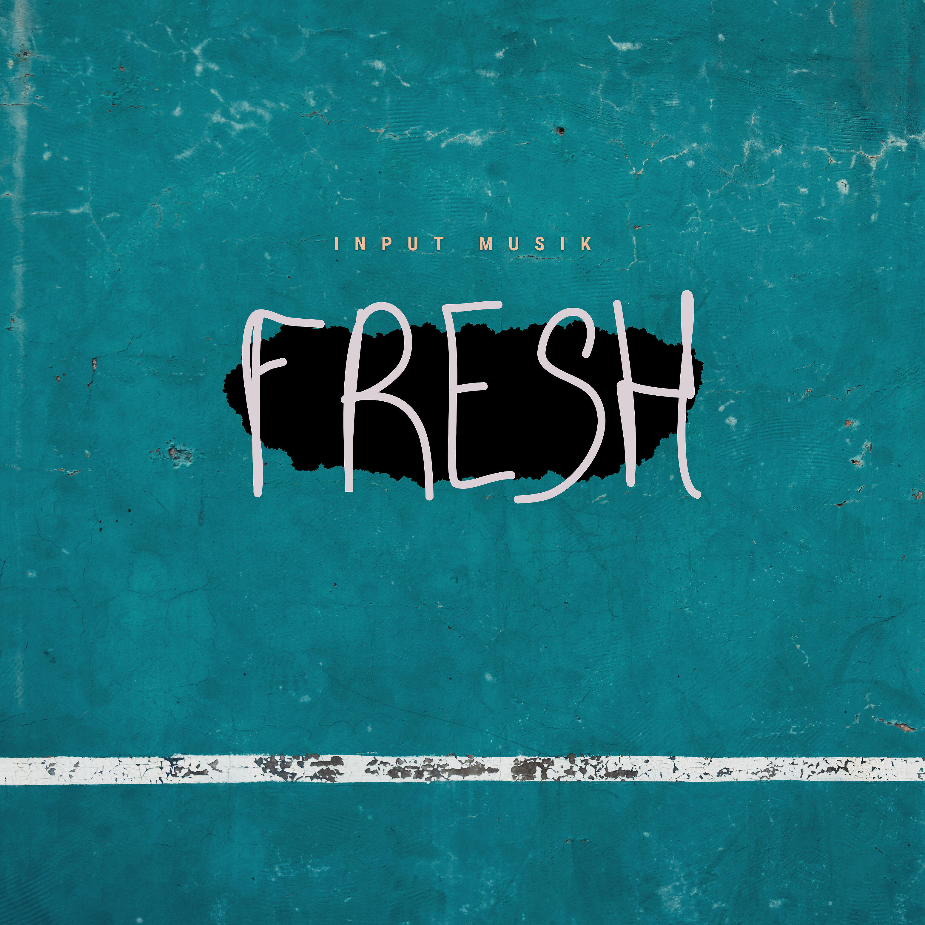 Input Musik - Fresh