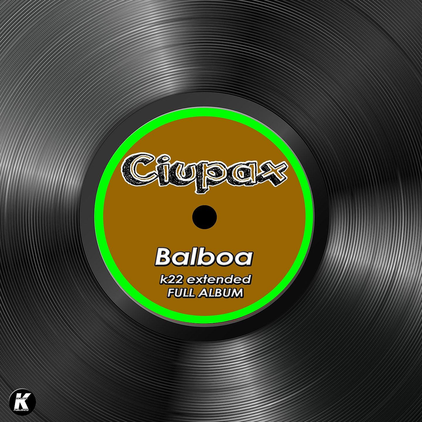 Постер альбома BALBOA k22 extended full album