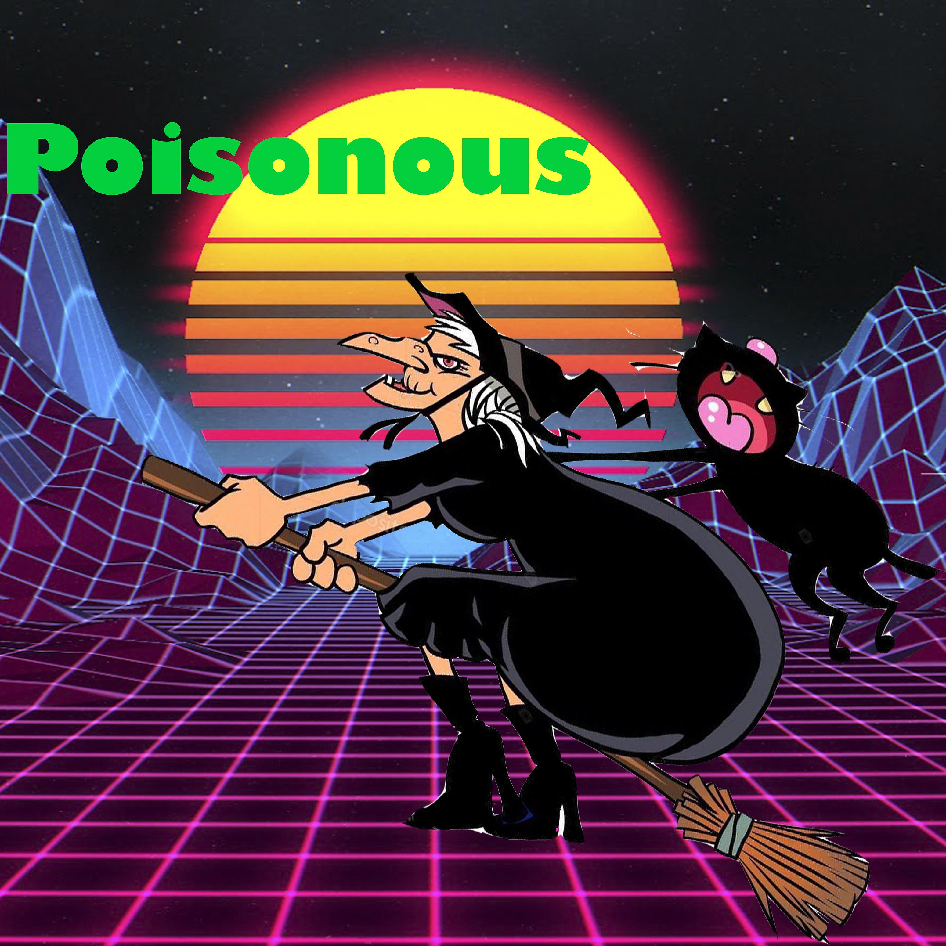 Постер альбома Poisonous