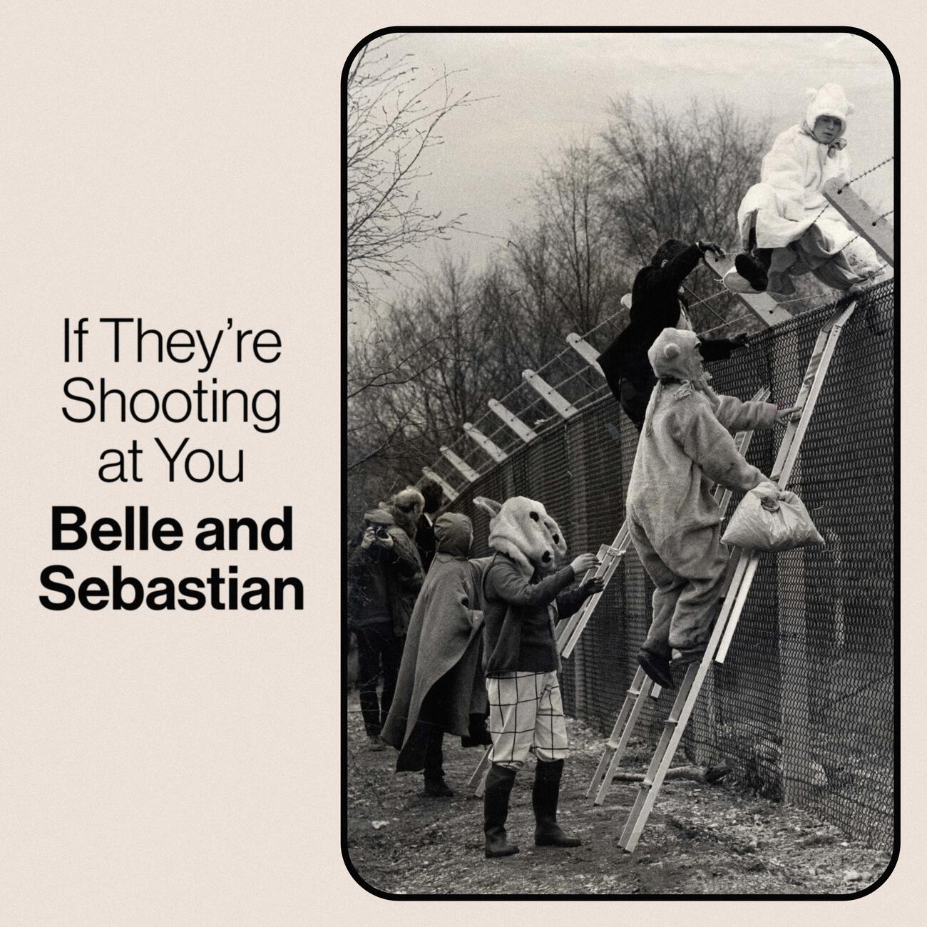 Belle - If They’re Shooting At You