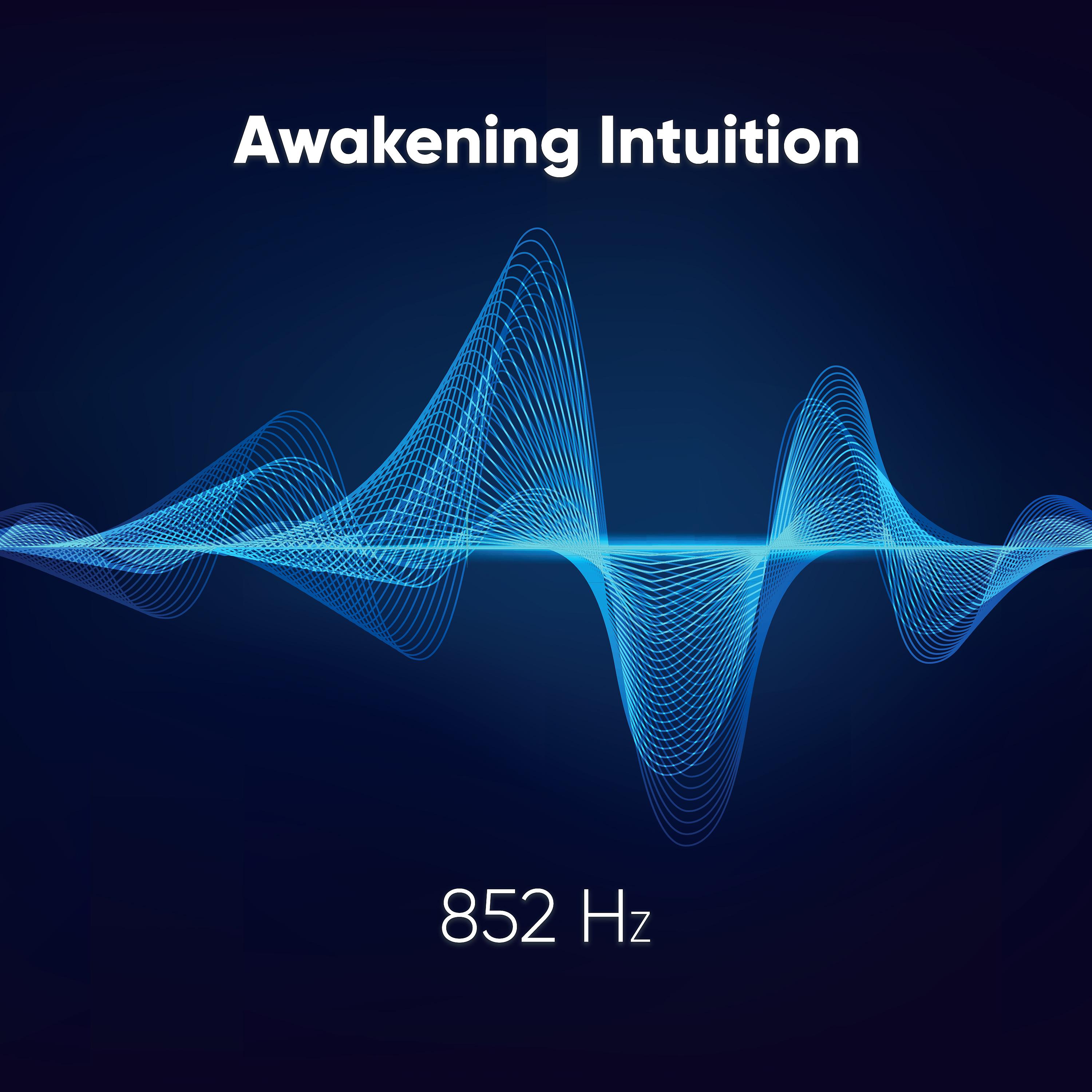 Постер альбома 852 Hz - Awakening Intuition