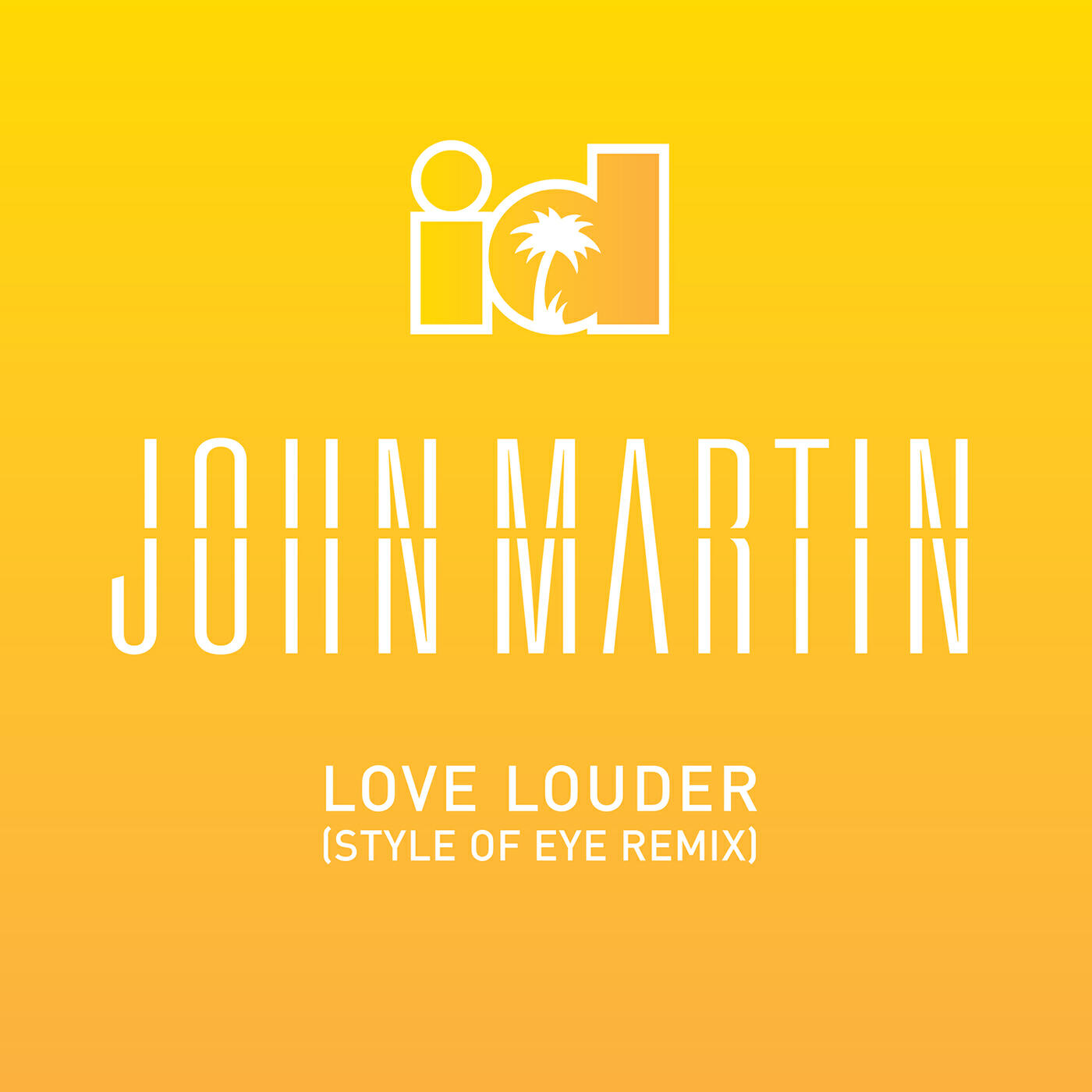 John Martin - Love Louder (Style Of Eye Remix)