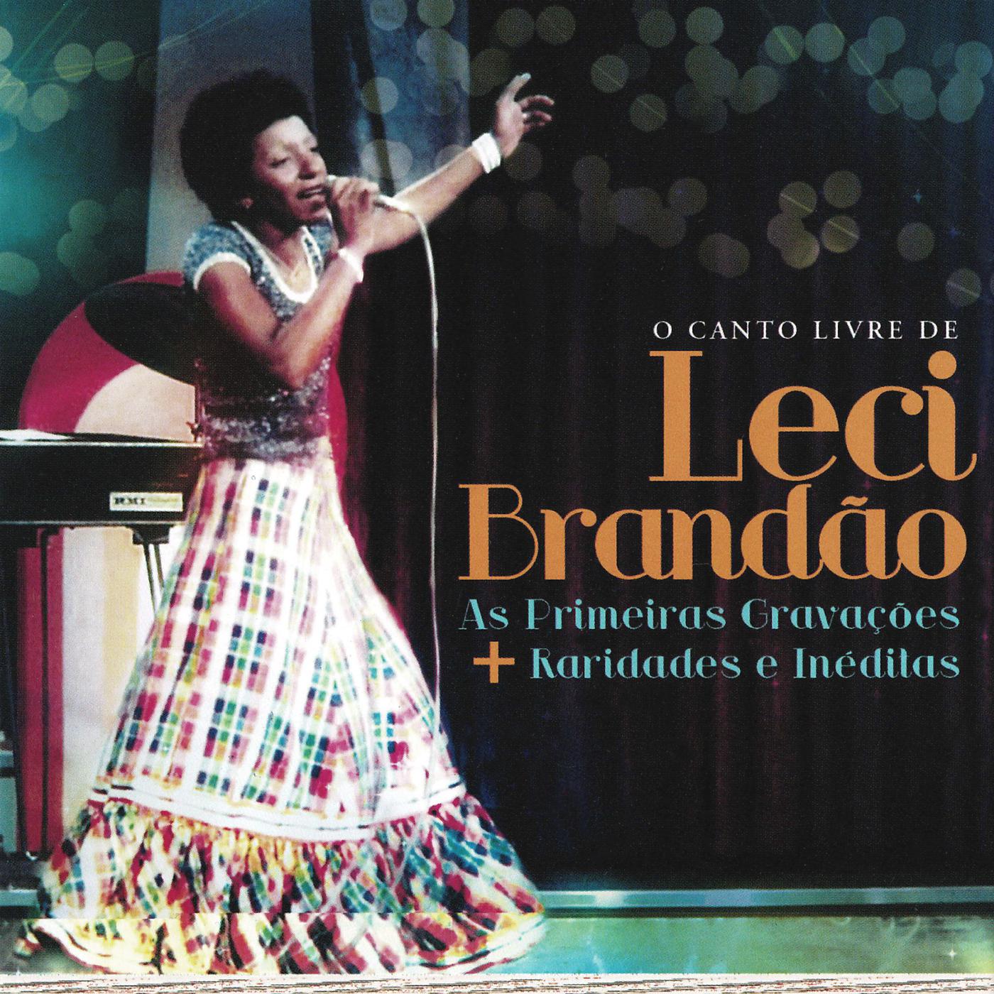 Постер альбома O Canto Livre De Leci Brandão - As Primeiras Gravações + Raridades E Inéditas