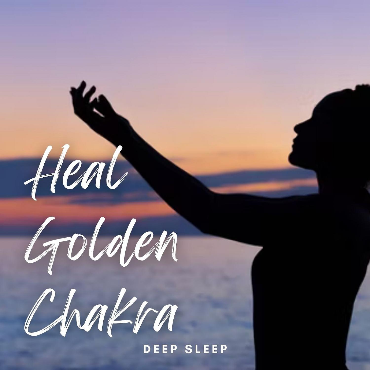 Постер альбома Deep Sleep: Heal Golden Chakra