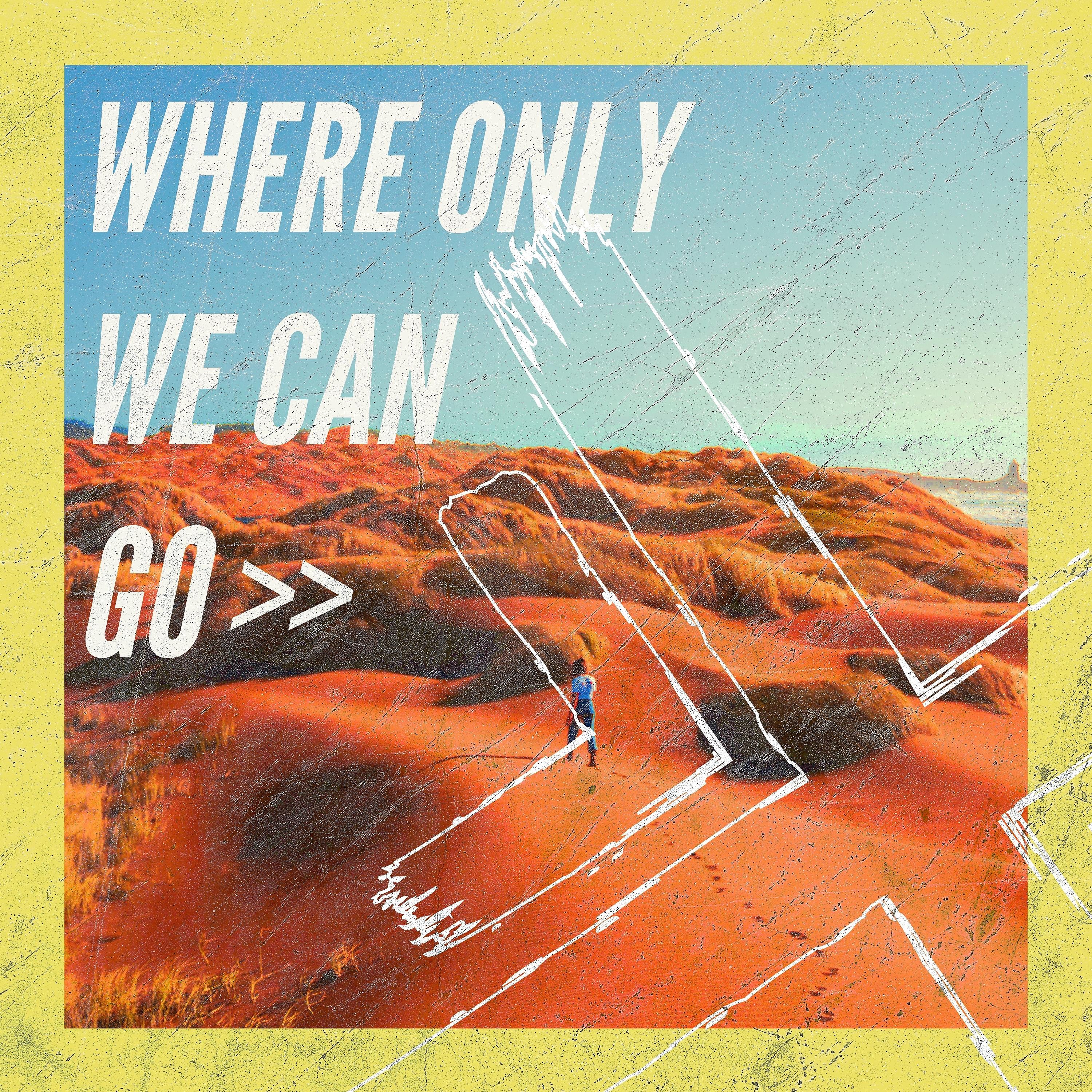 Постер альбома Where Only We Can Go