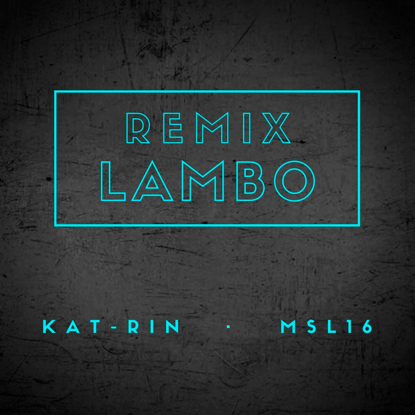 Kat rin lambo remix. Katrin msl16 Lambo. Kat-Rin, msl16 Lambo. Kat-Rin MSL 16 ламбо. Kat-Rin, msl16 - Lambo (Remix).