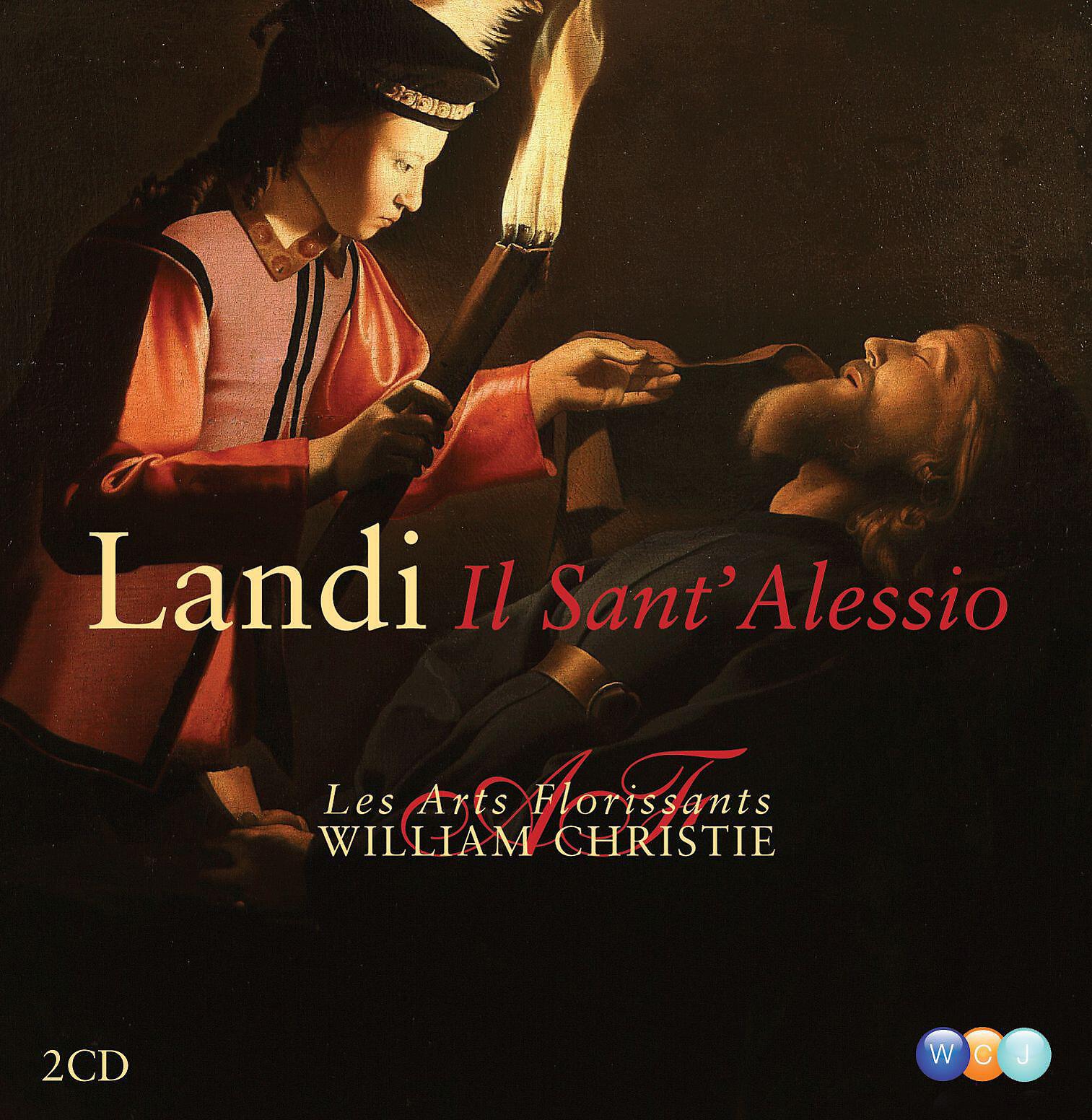 William Christie & Les Arts Florissants - Landi : Il Sant'Alessio : Act 2 