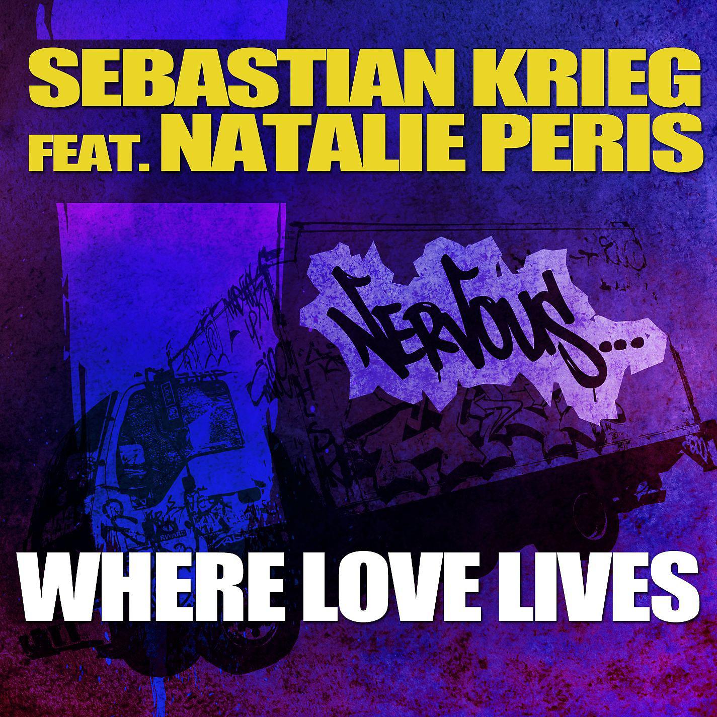 Постер альбома Where Love Lives feat. Natalie Peris
