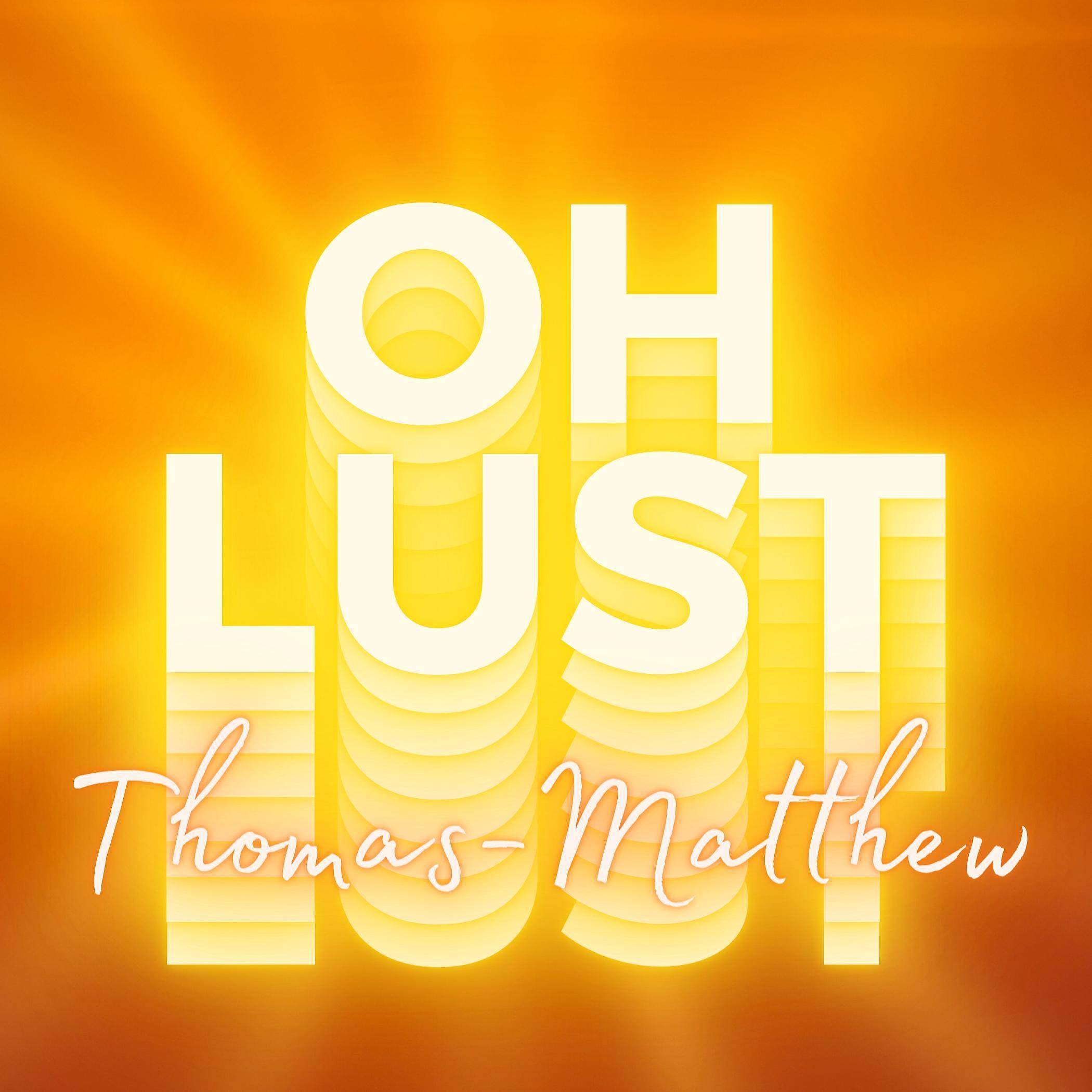 Постер альбома Oh Lust!