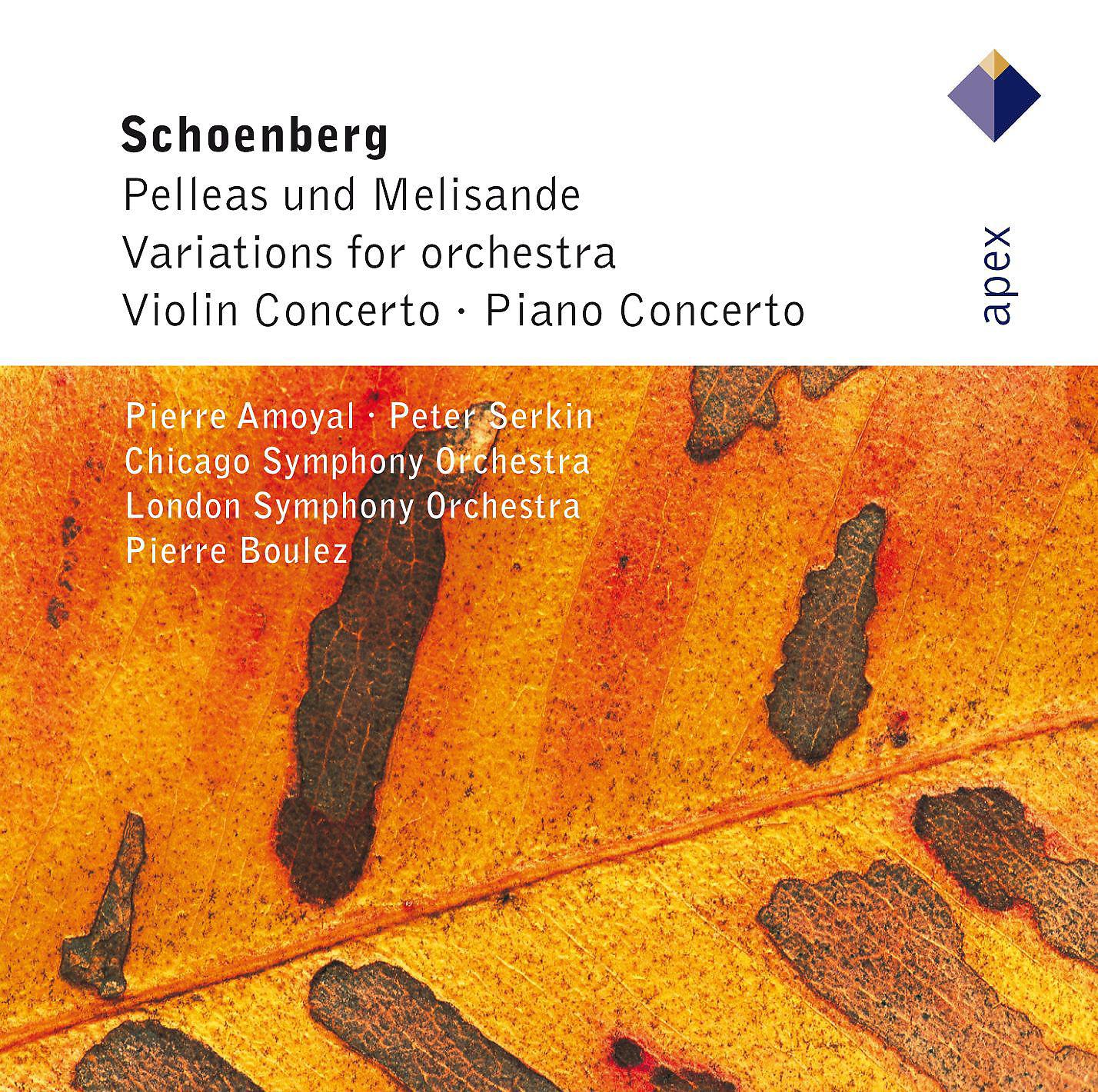 Постер альбома Schönberg : Pelleas und Melisande, Variations, Violin Concerto & Piano Concerto  -  APEX