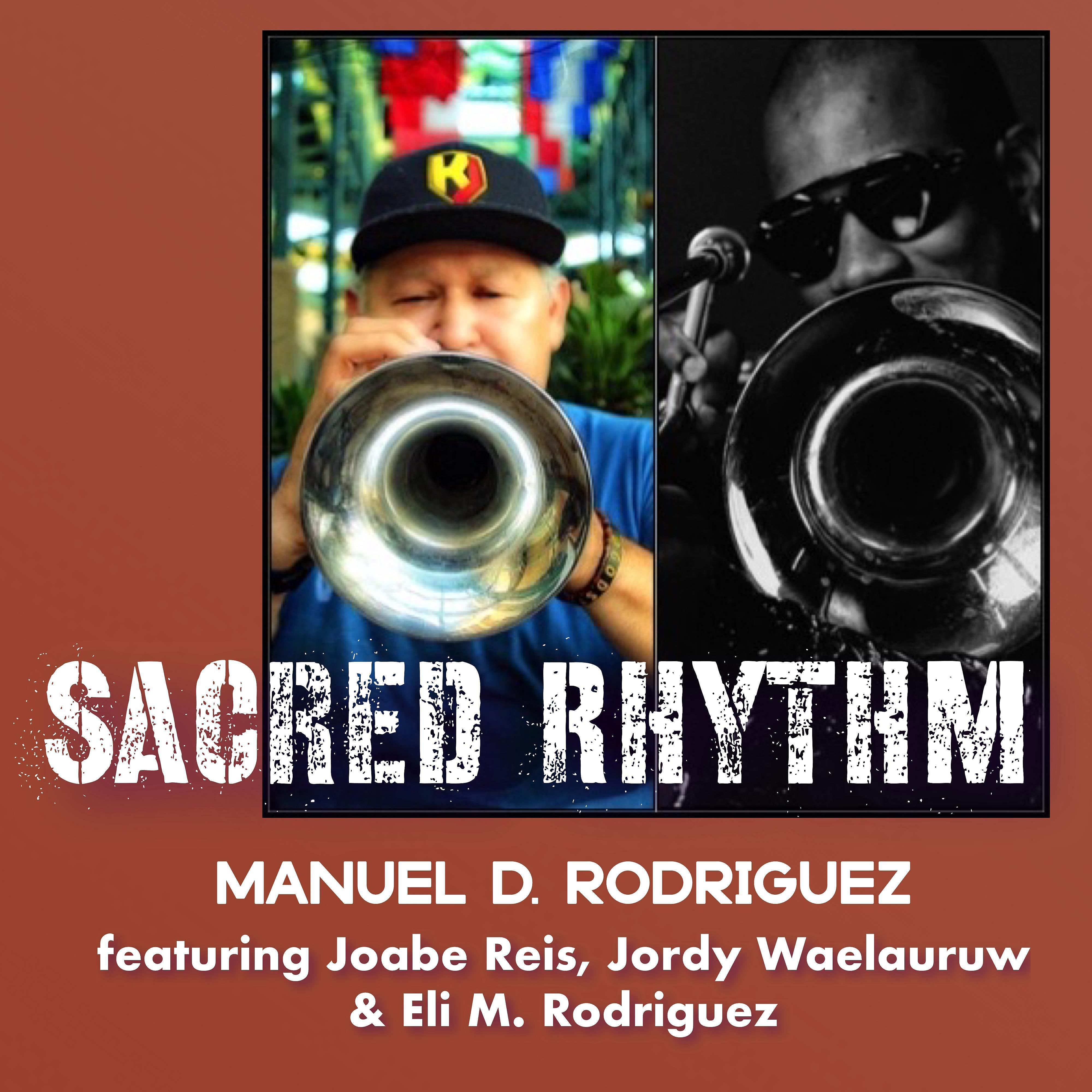 Постер альбома Sacred Rhythm (feat. Joabe Reis,Eli M. Rodriguez & Jordy Waelauruw)