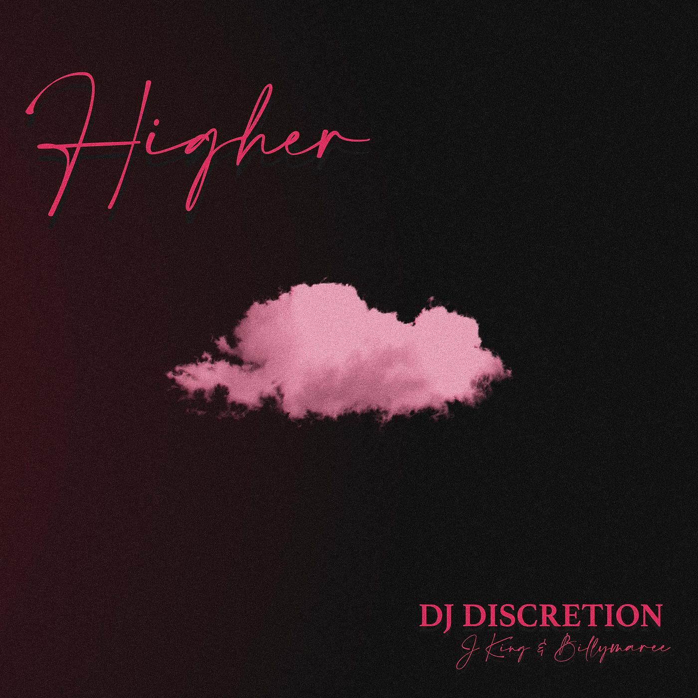Постер альбома Higher (feat. JKING & Billymaree)