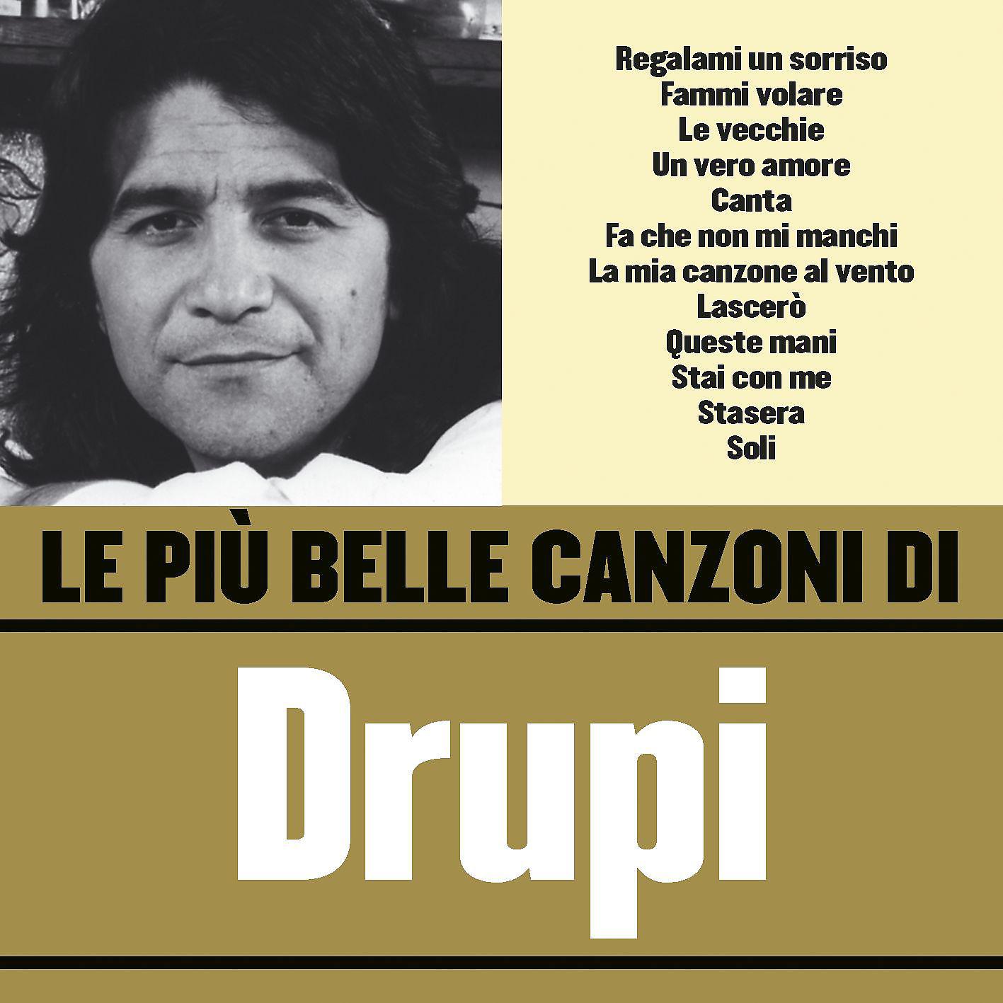 Постер альбома Le più belle canzoni di Drupi