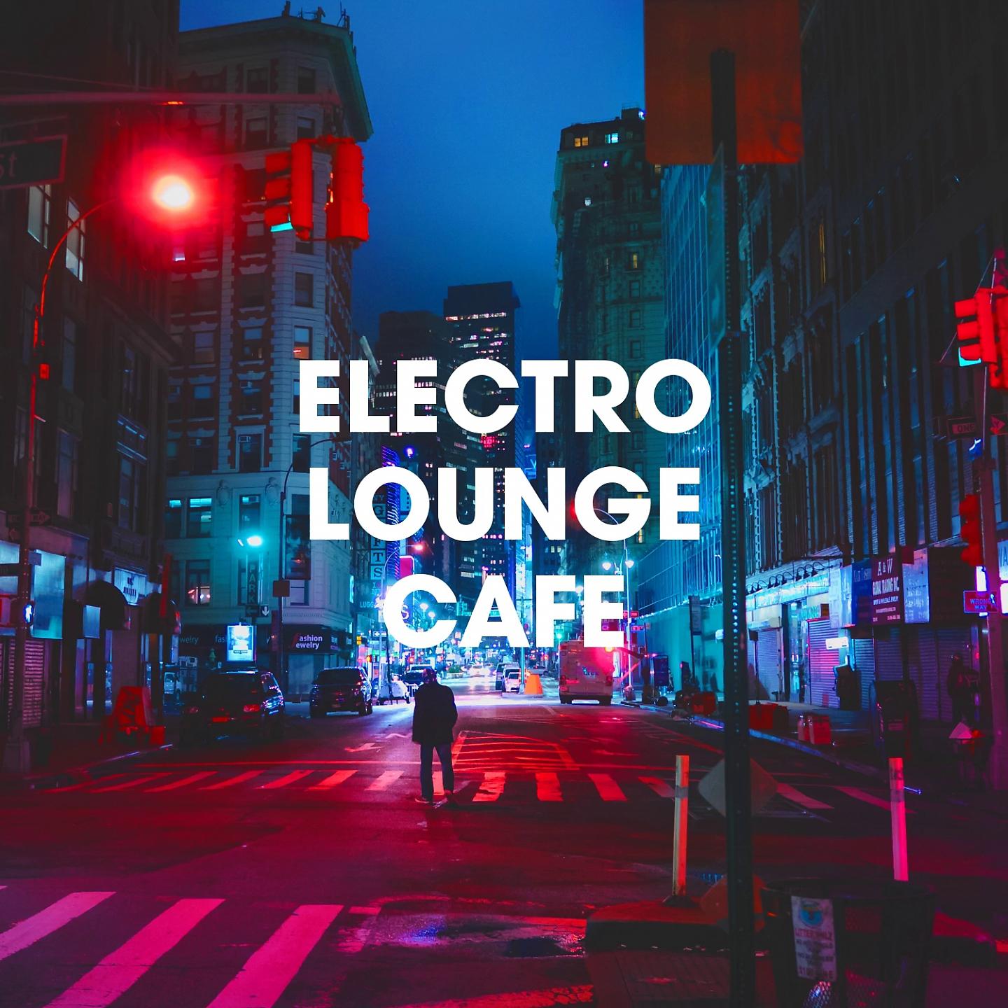 Постер альбома Electro Lounge Cafe