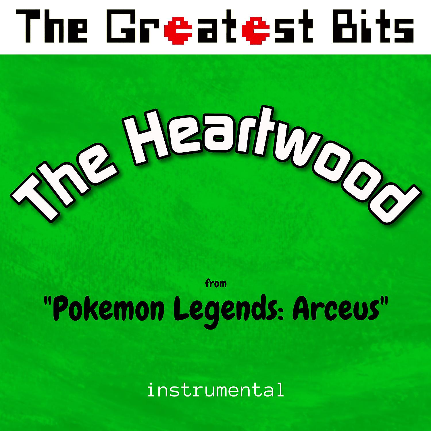 Постер альбома The Heartwood (from "Pokemon Legends: Arceus") (Instrumental)
