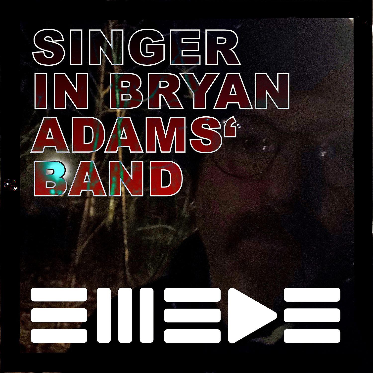 Постер альбома Singer in Bryan Adams' Band