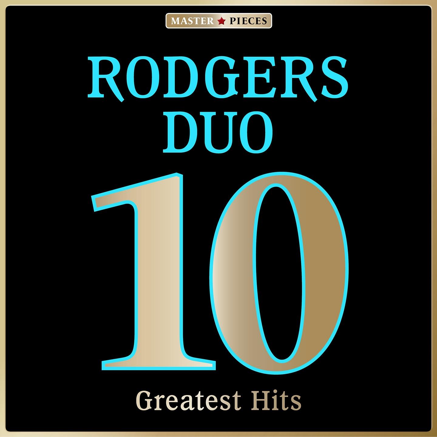 Постер альбома Masterpieces Presents Rodgers Duo: 10 Greatest Hits