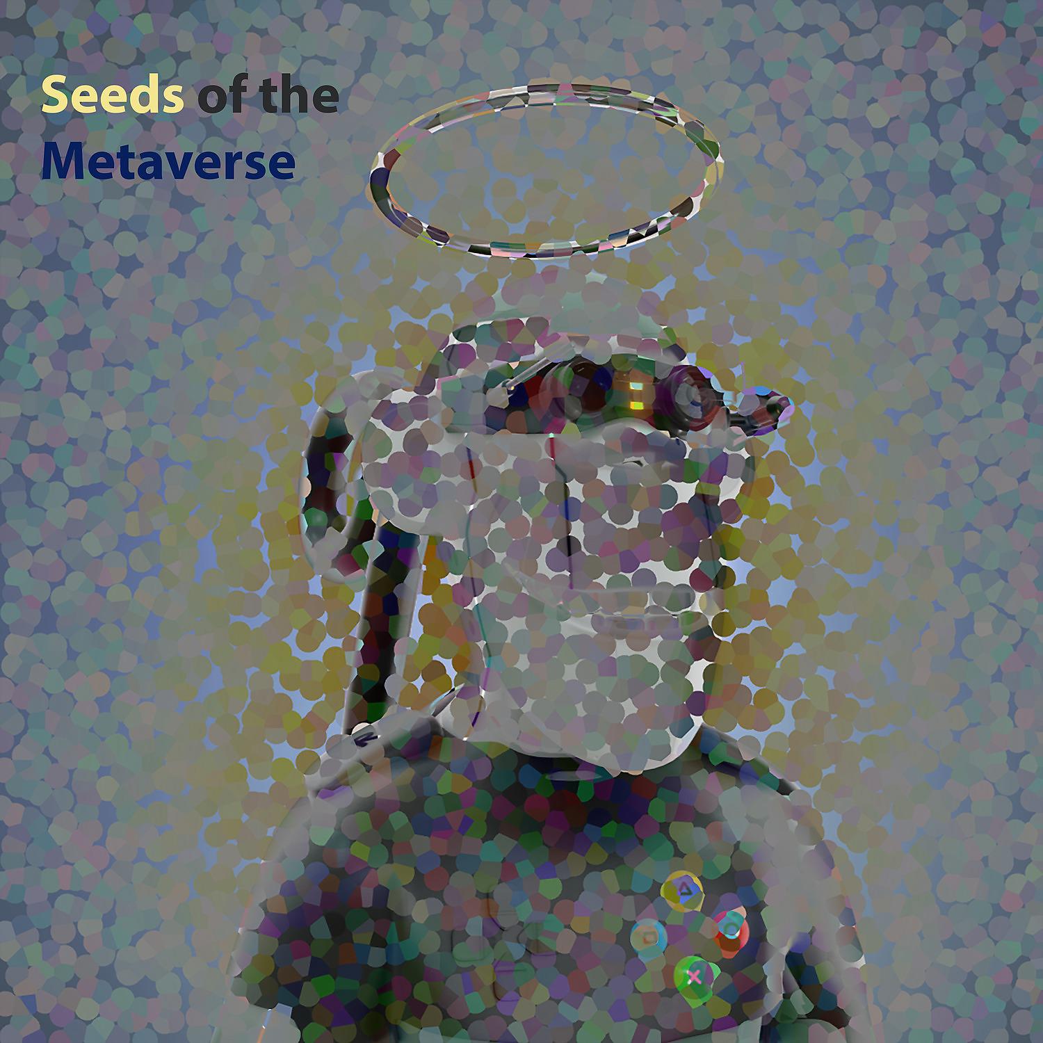 Постер альбома Seeds of the Metaverse