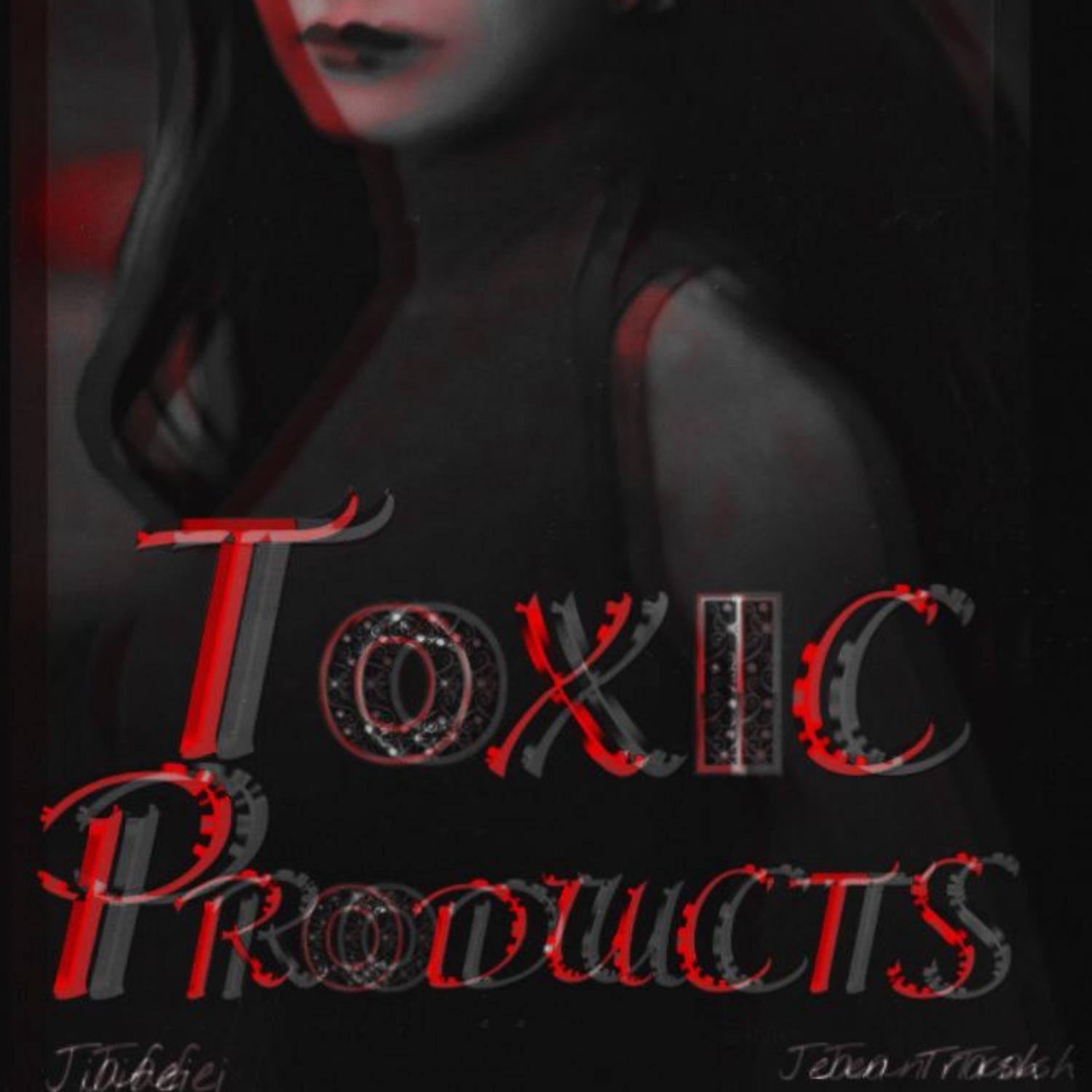 Постер альбома Toxic Products