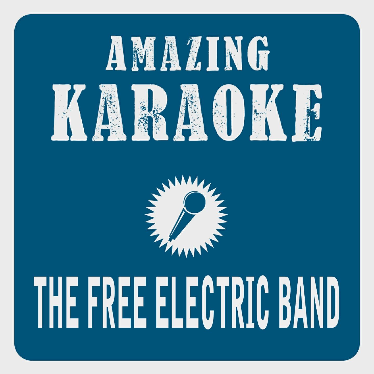 Clara Oaks - The Free Electric Band (Karaoke Version) (Originally Performed By Albert Hammond)