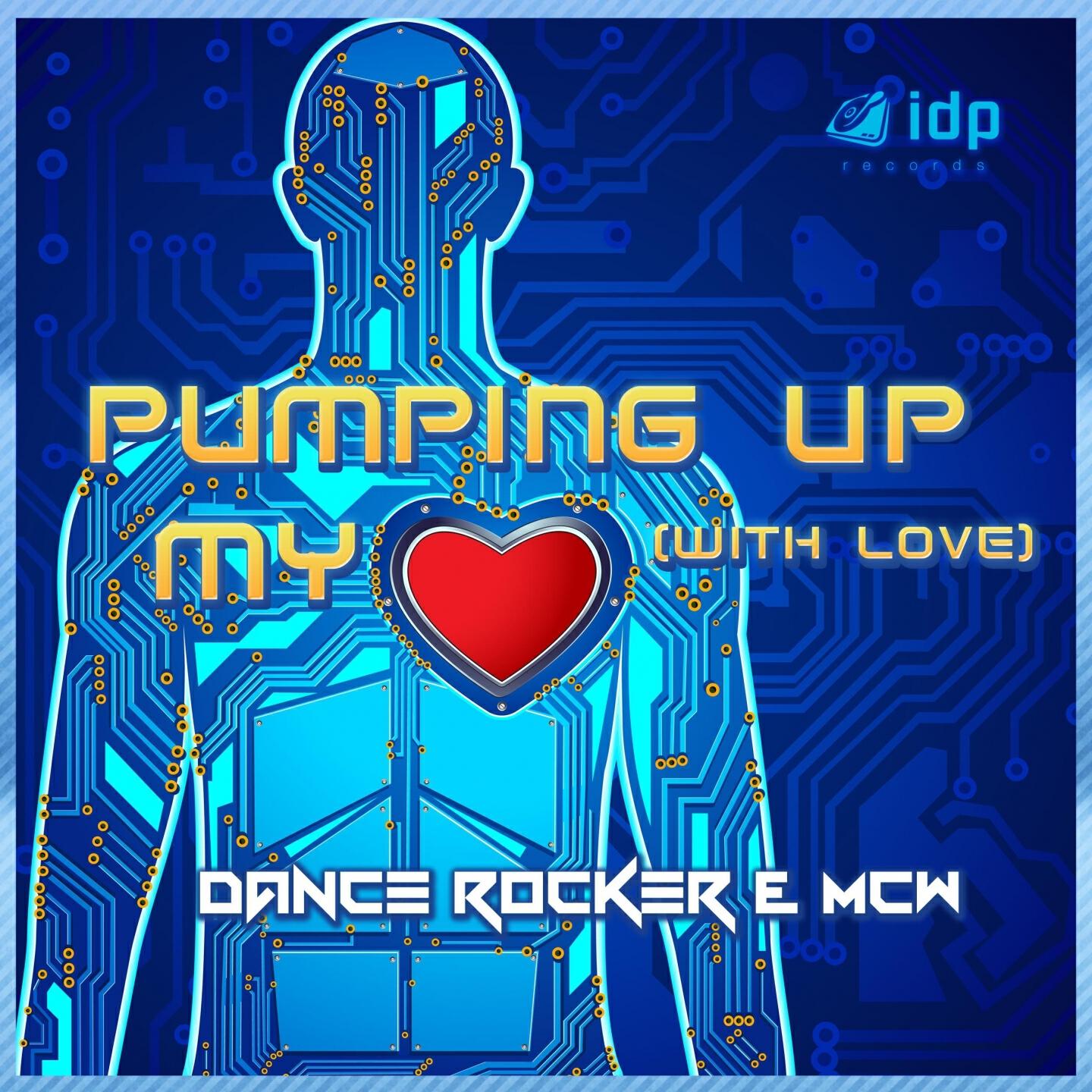 Dance Rocker - Pumping Up My Heart (With Love) (DJ Cillo Remix)