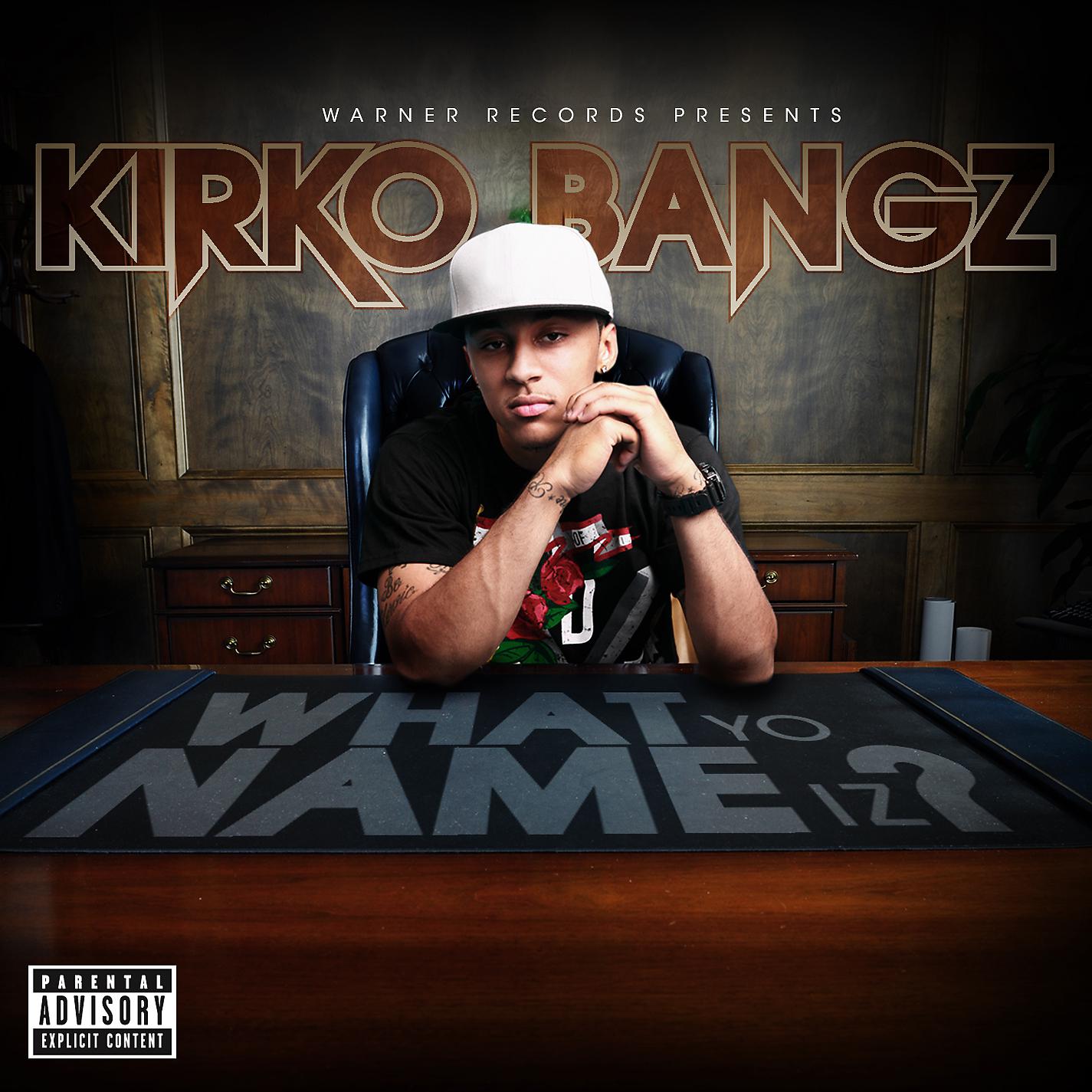 Kirko Bangz - What Yo Name Iz?