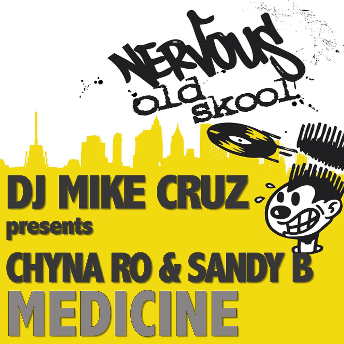 DJ Mike Cruz presents Chyna Ro & Sandy B - Medicine (Radio Edit)
